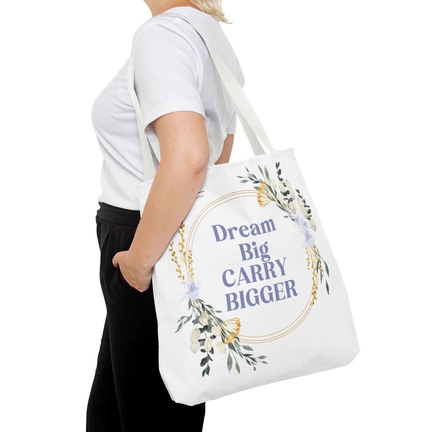 "Dream Big Carry Bigger" Tote Bag