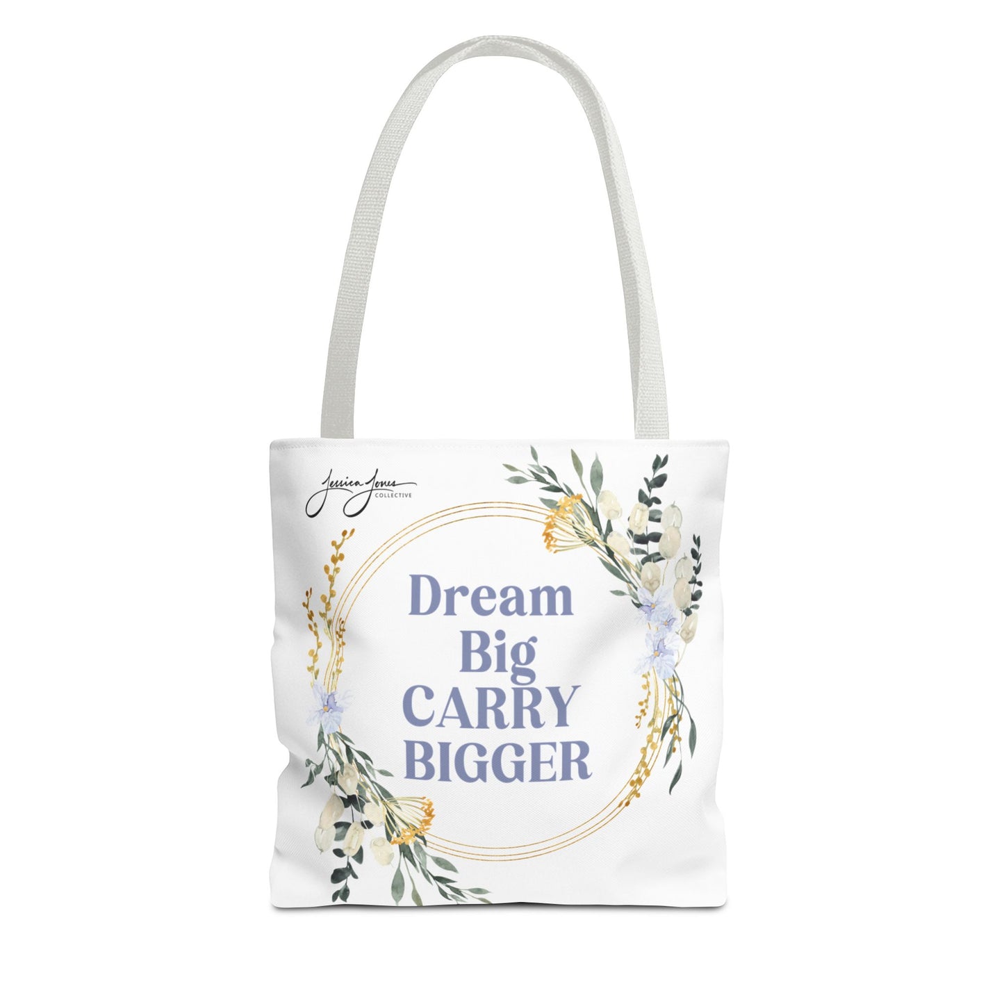 "Dream Big Carry Bigger" Tote Bag