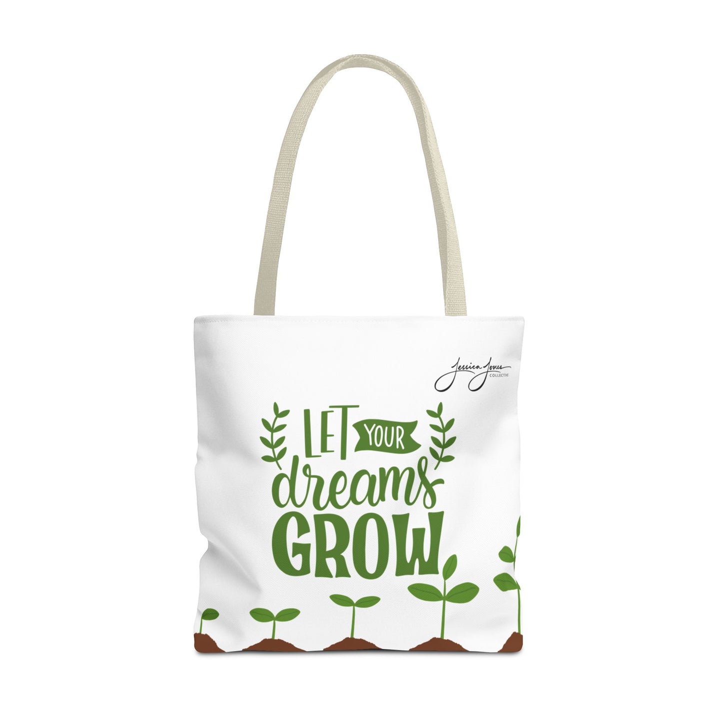 "Let Your Dreams Grow" Tote Bag
