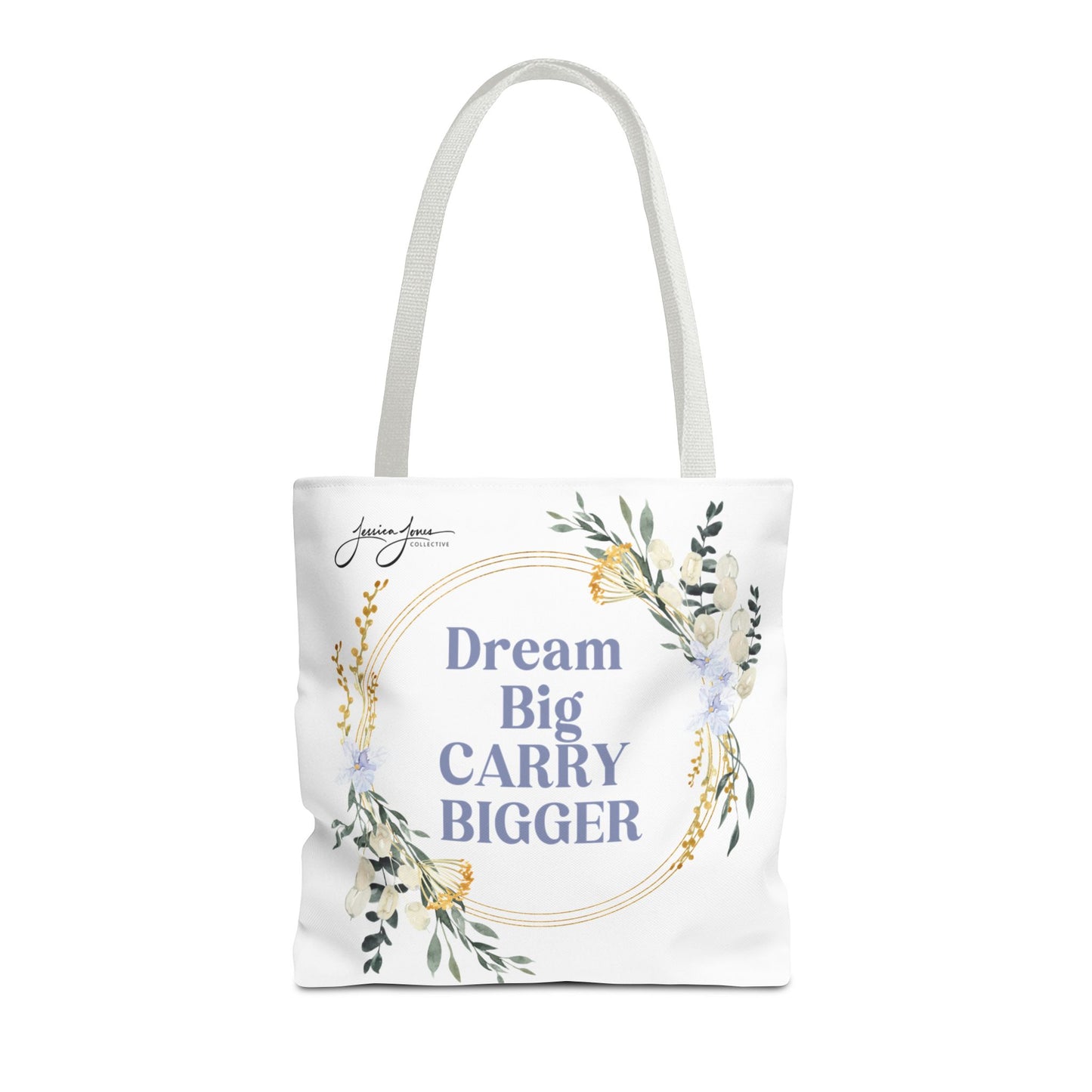 "Dream Big Carry Bigger" Tote Bag