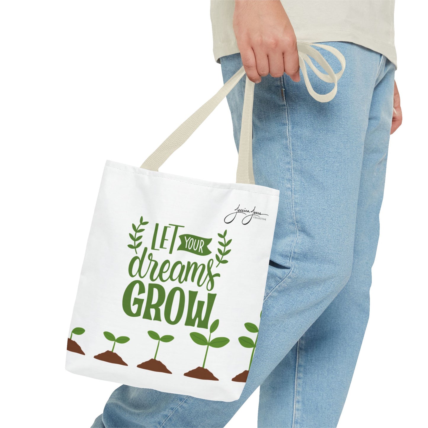 "Let Your Dreams Grow" Tote Bag