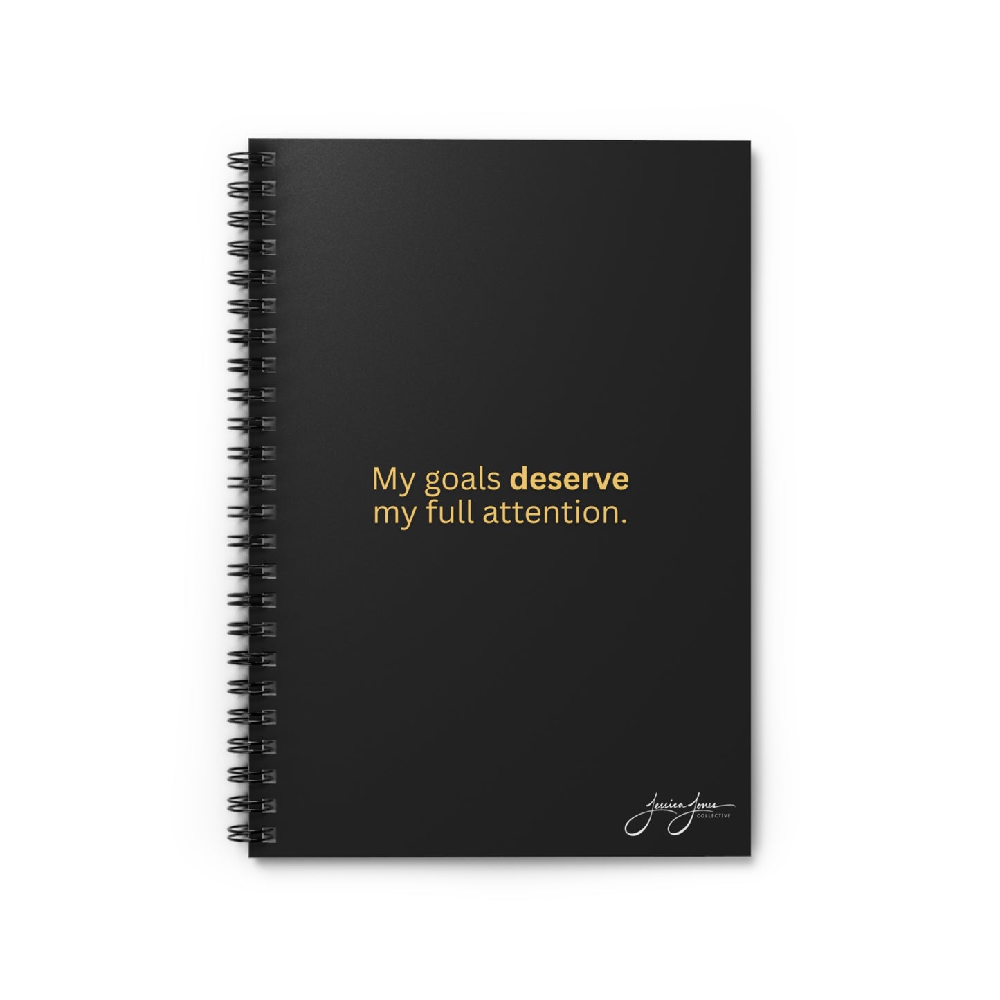 My Goals Deserve_ Spiral Notebook 6" x 8"