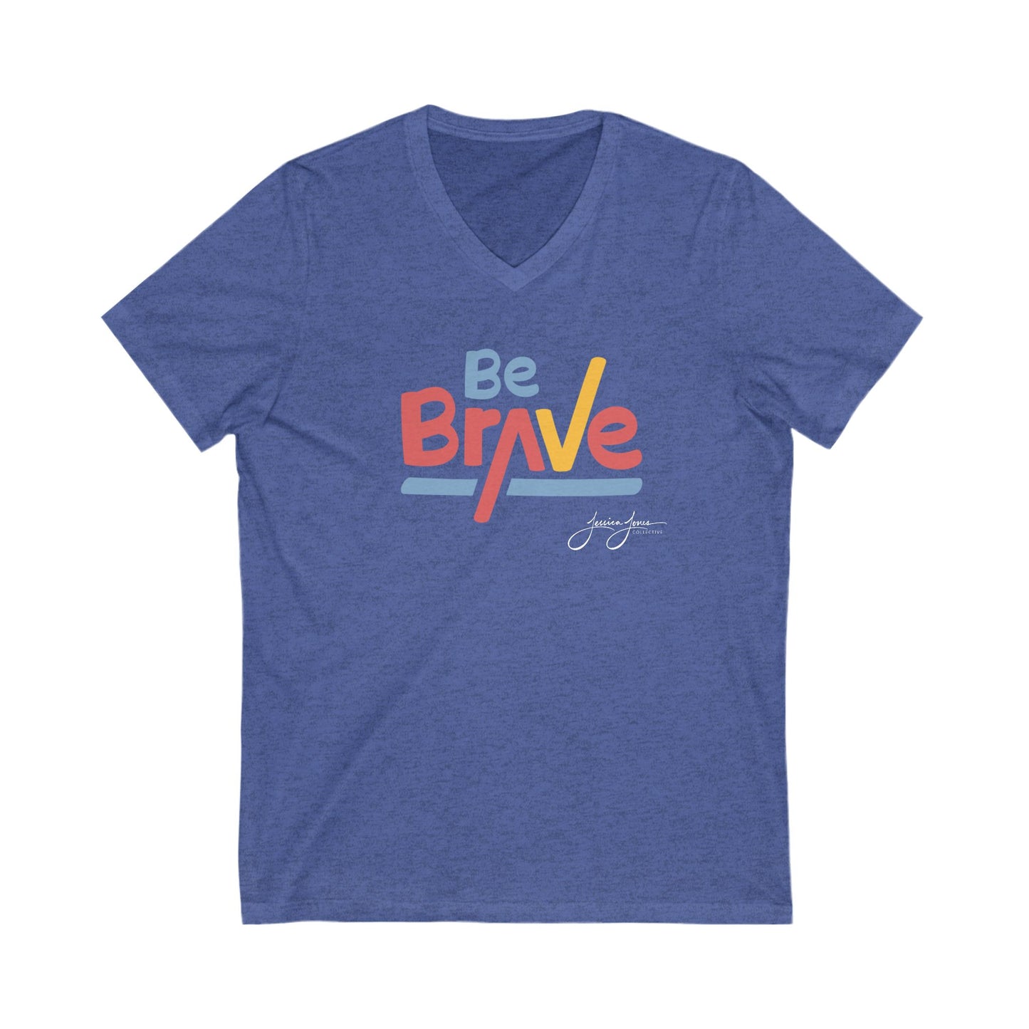 Be Brave Unisex V-Neck Tee