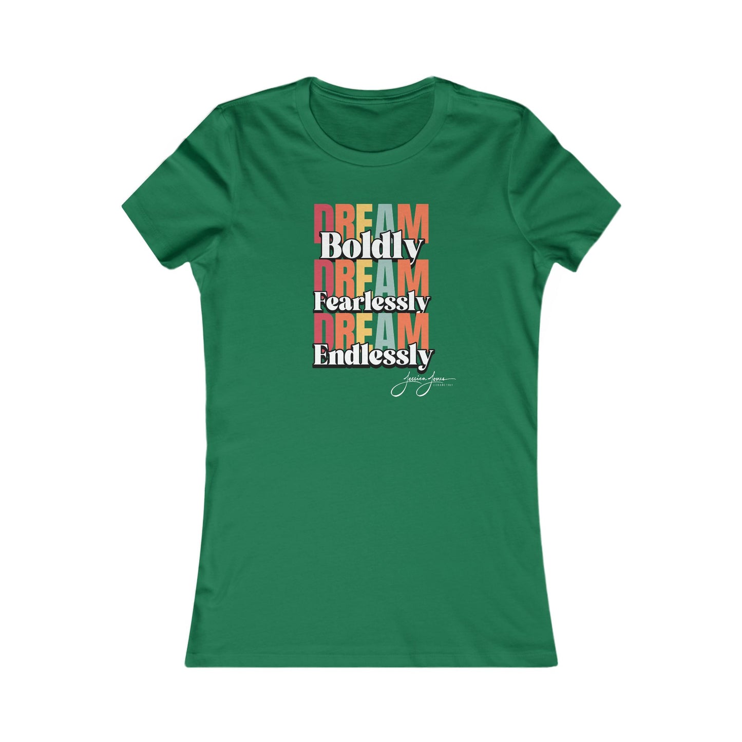 Dream Women's Favorite Tee