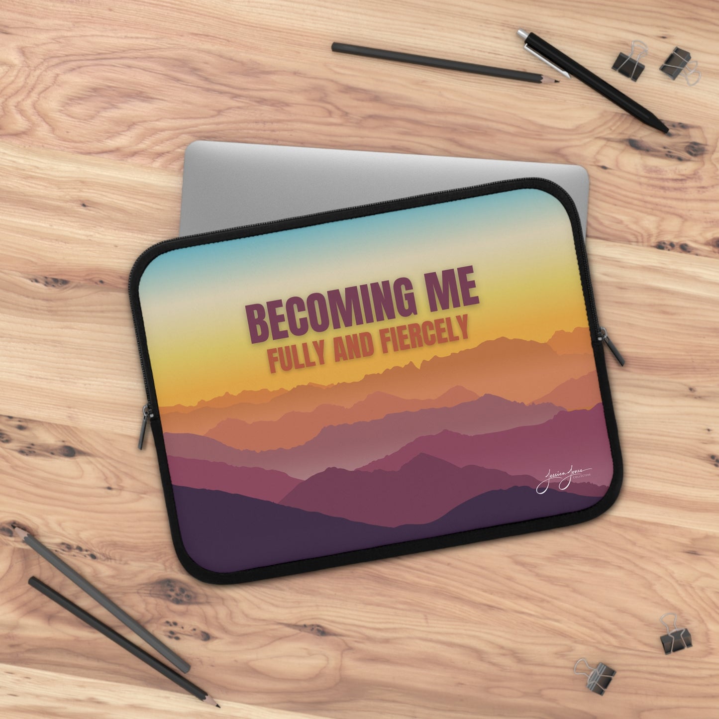 Becoming Me_Fully and Fiercely Laptop Sleeve