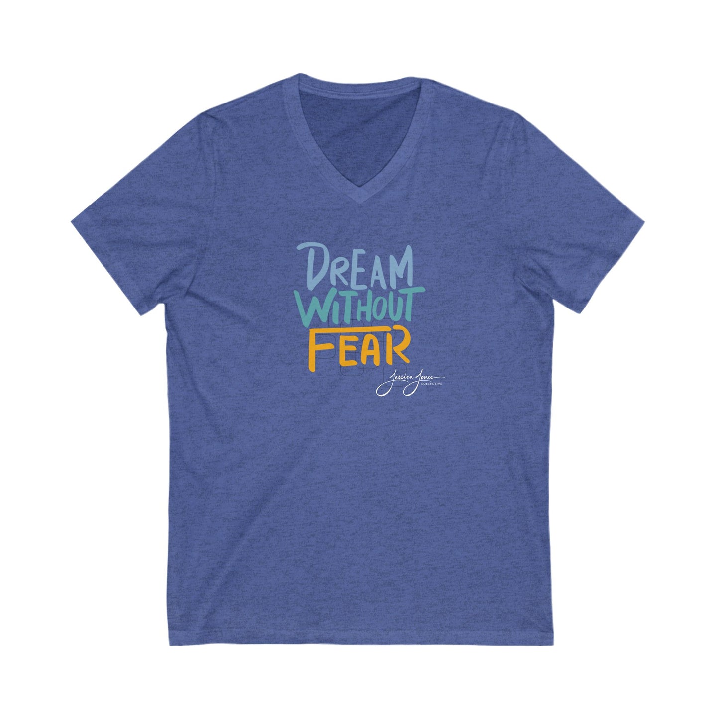 Dream Without Fear Unisex V-Neck Tee