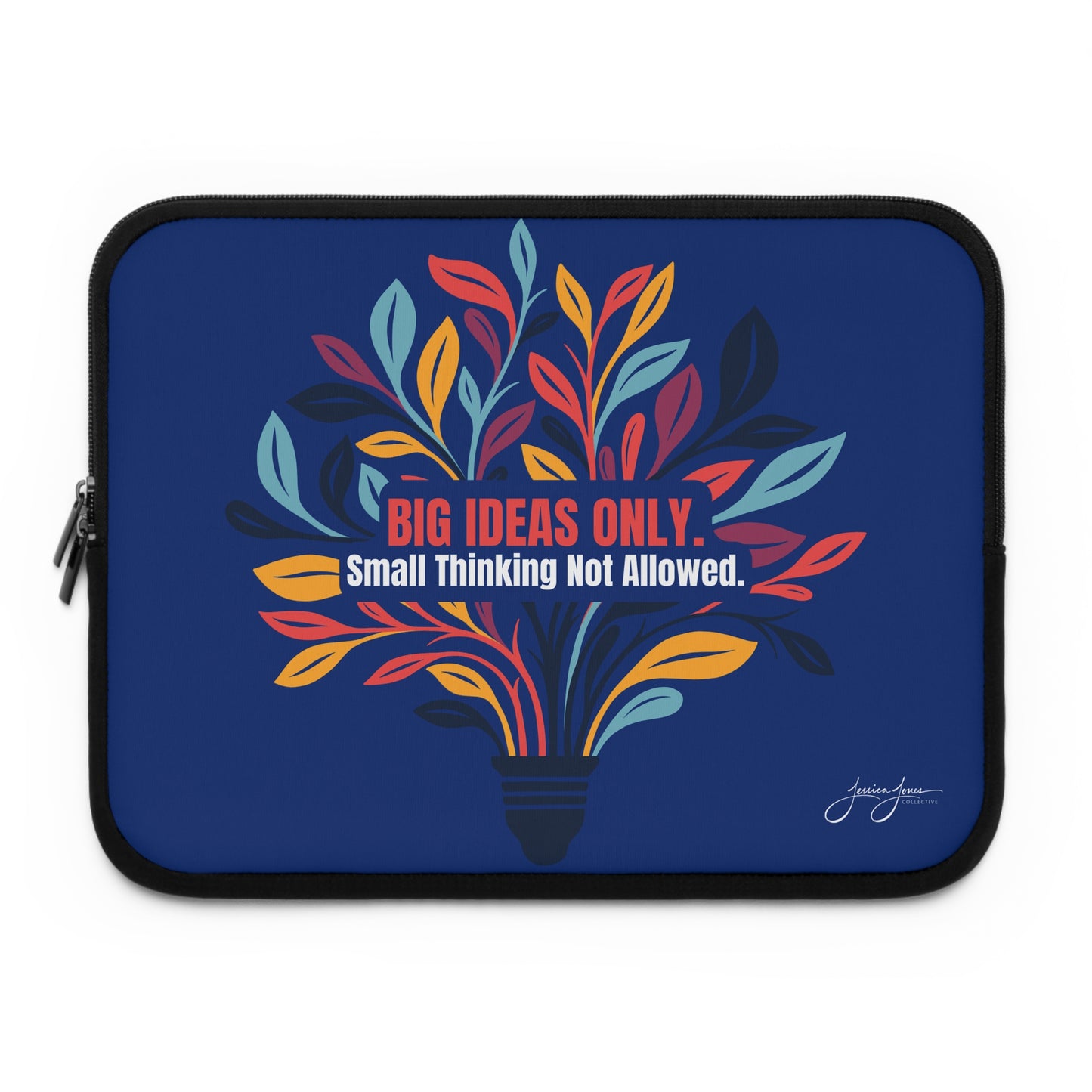 Big Ideas Only Laptop Sleeve