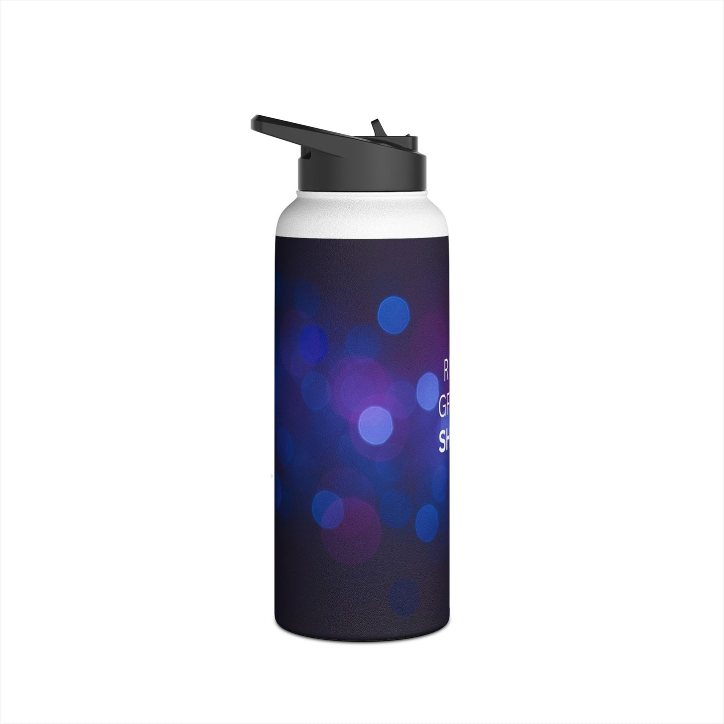 Rise. Grind. Shine. Stainless Steel Water Bottle