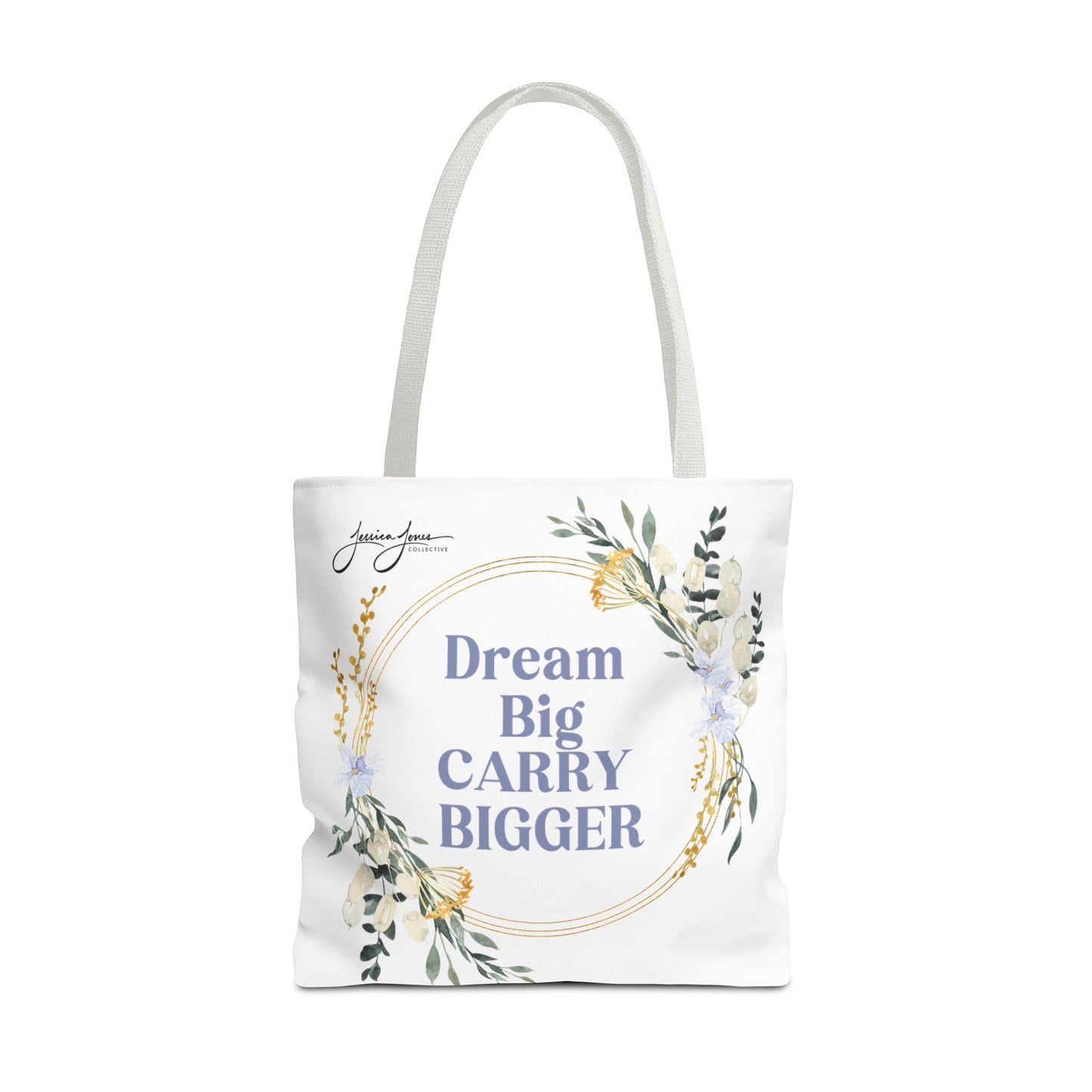 "Dream Big Carry Bigger" Tote Bag