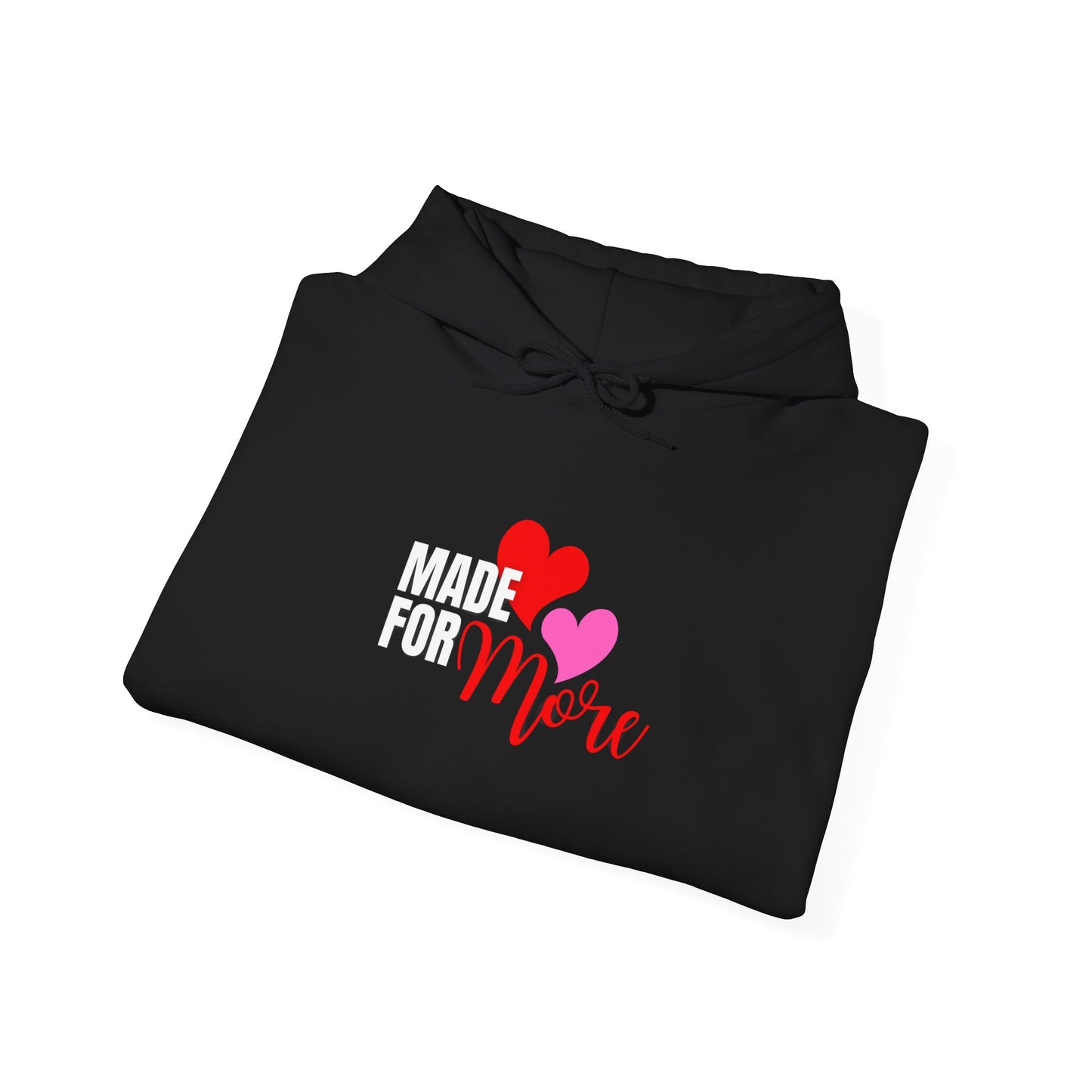 Made for More Unisex Hooded Sweatshirt