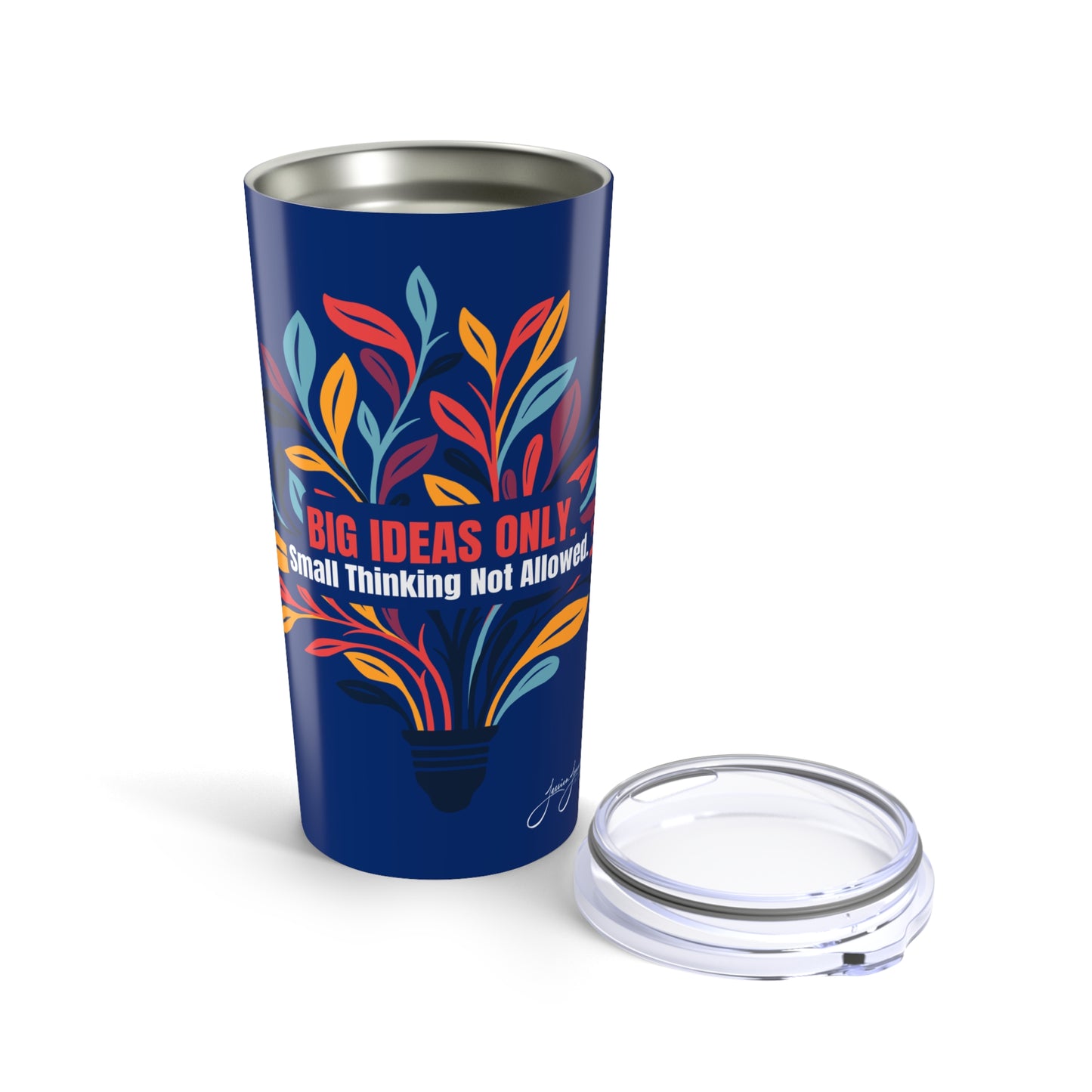 Big Ideas Only Tumbler