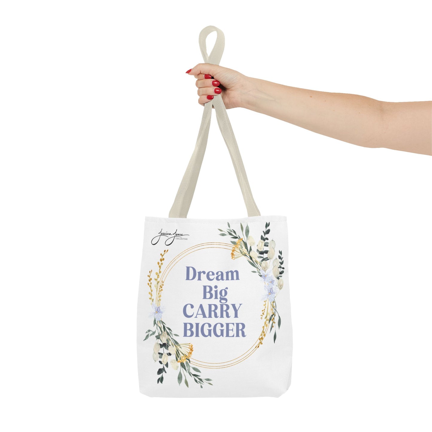 "Dream Big Carry Bigger" Tote Bag