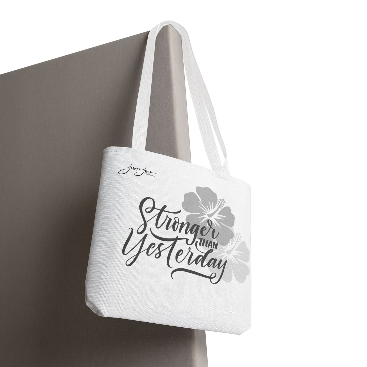 "Stronger Than Yesterday" Tote Bag