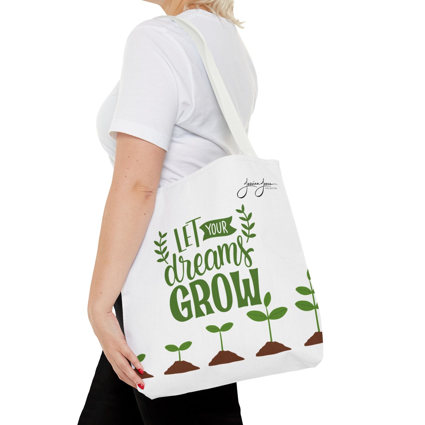 "Let Your Dreams Grow" Tote Bag