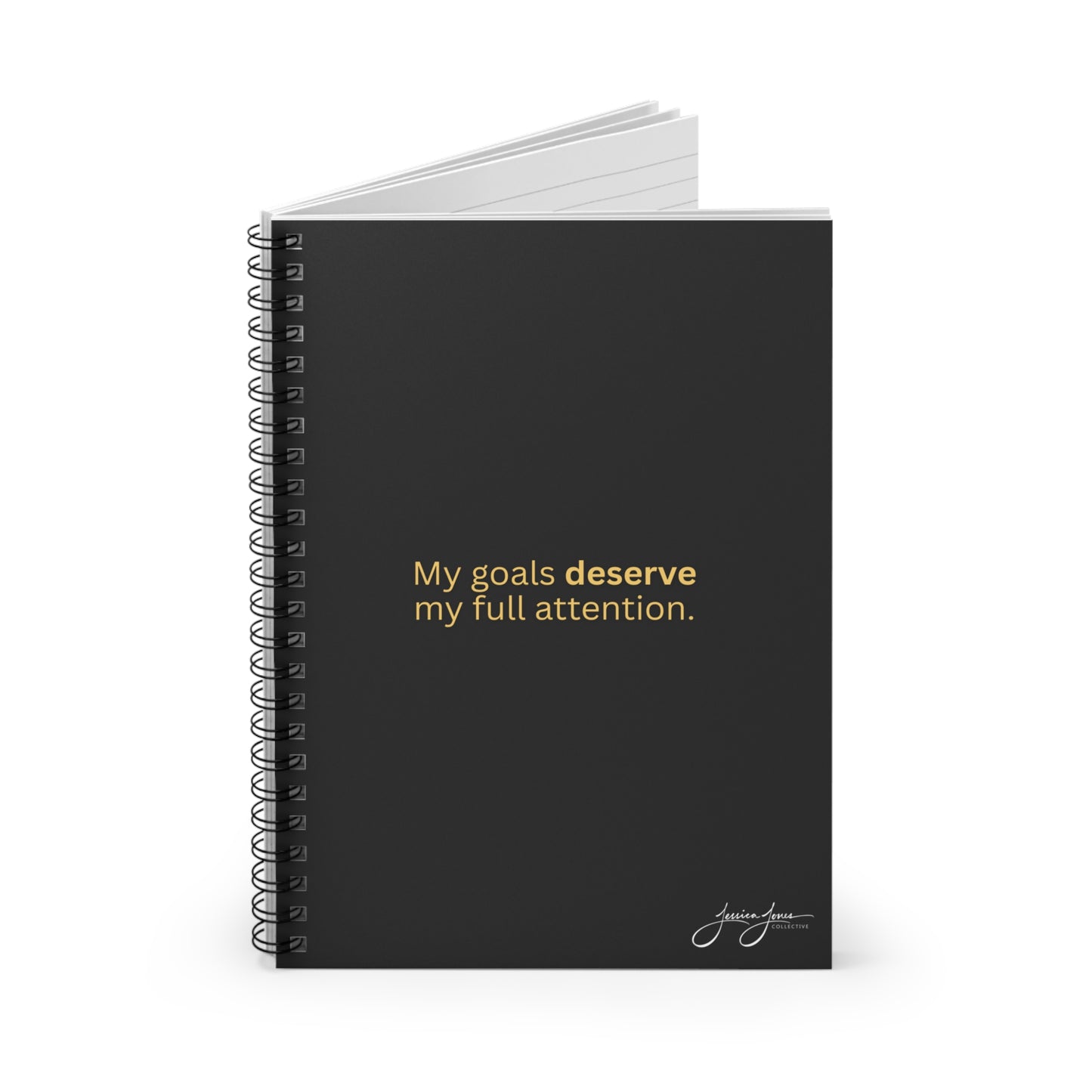 My Goals Deserve_ Spiral Notebook 6" x 8"