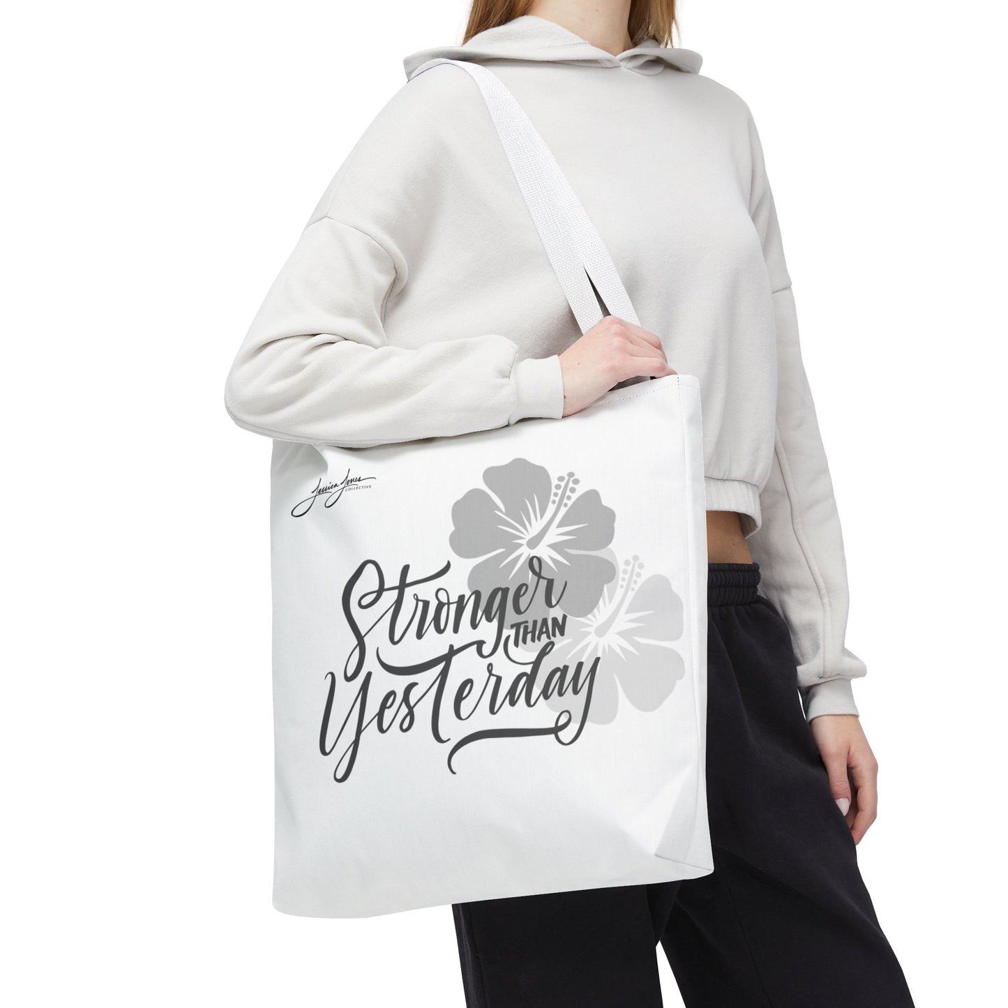 "Stronger Than Yesterday" Tote Bag
