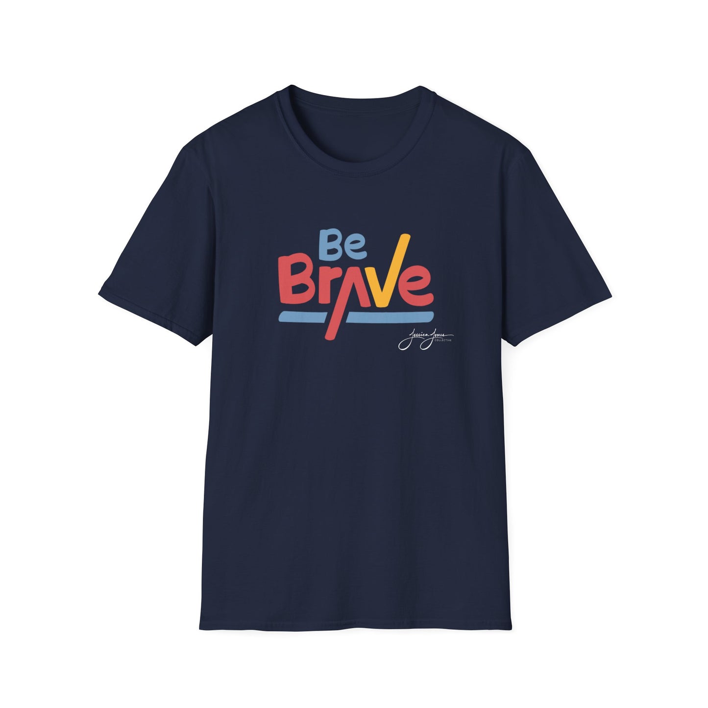 Be Brave Unisex Softstyle T-Shirt