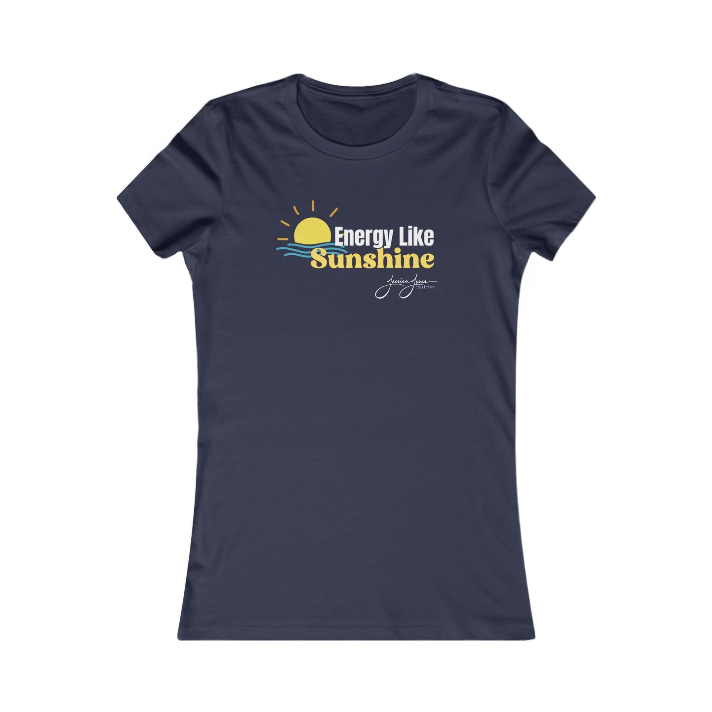 Energy Like Sunshine Women's Favorite Tee