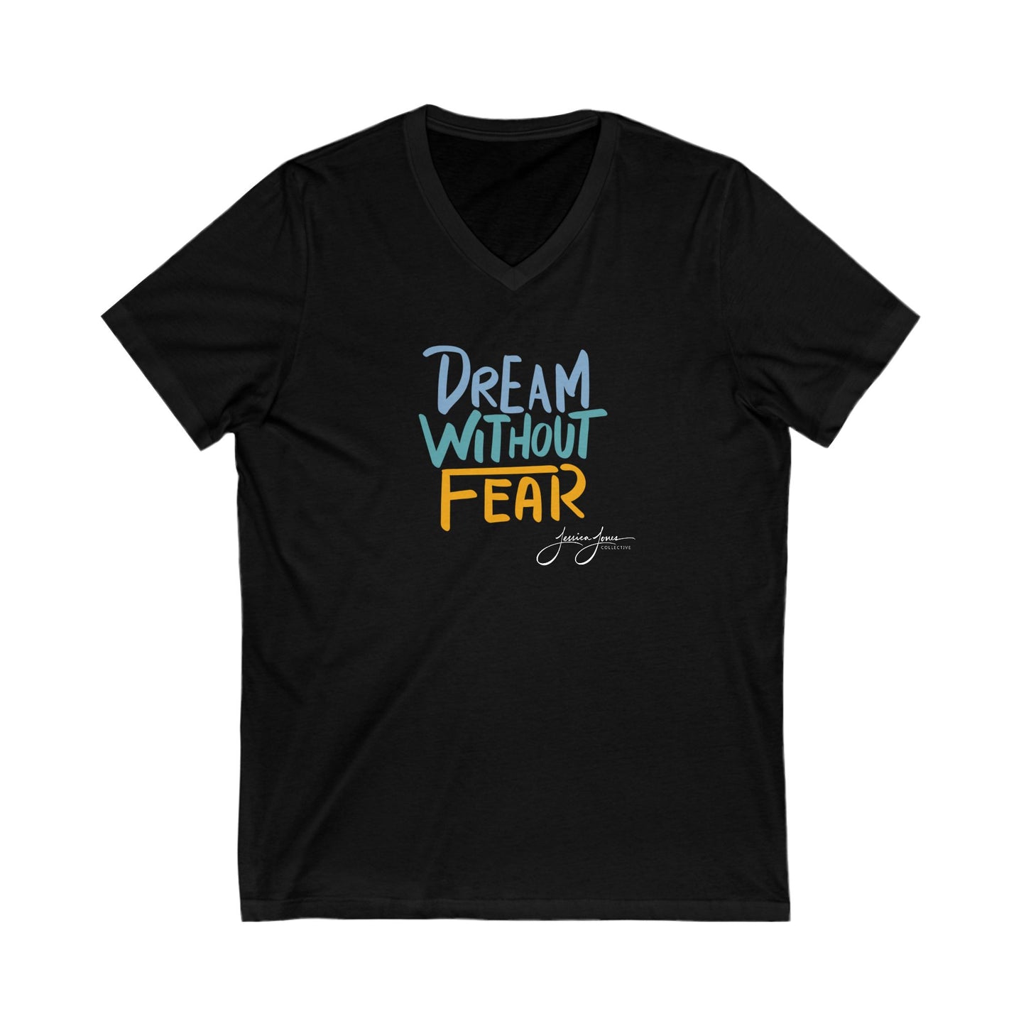Dream Without Fear Unisex V-Neck Tee