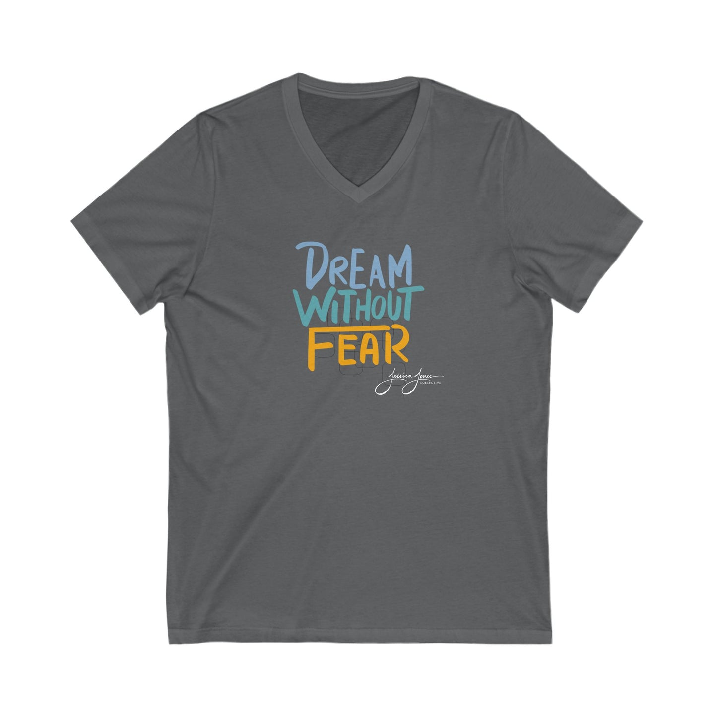 Dream Without Fear Unisex V-Neck Tee