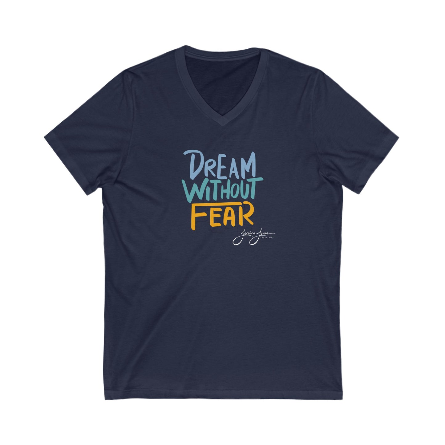 Dream Without Fear Unisex V-Neck Tee