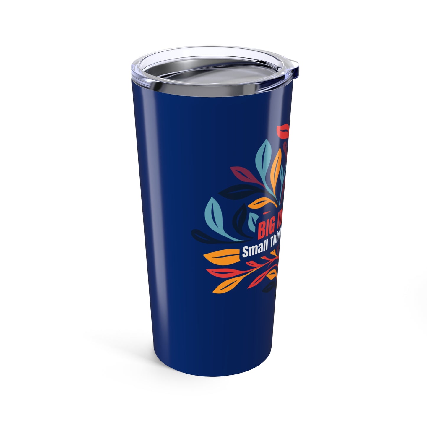 Big Ideas Only Tumbler