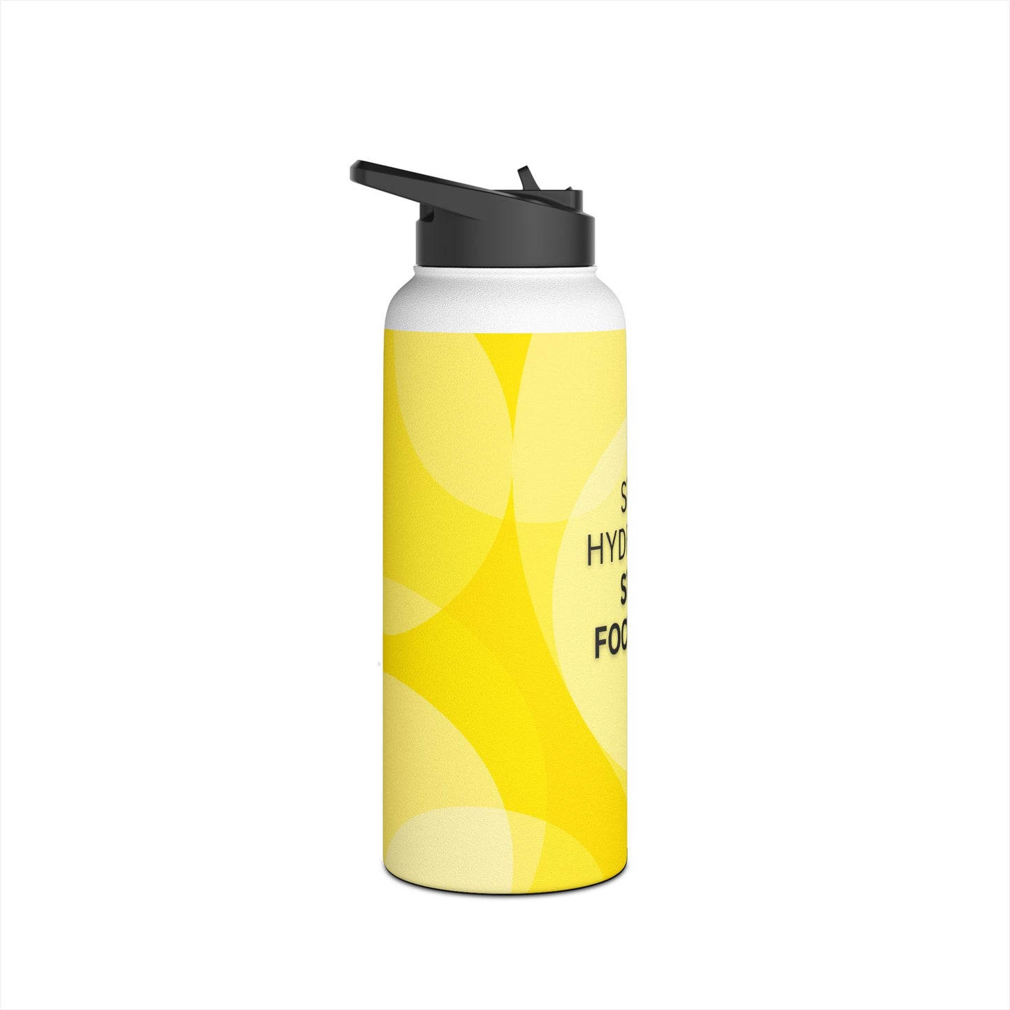 Stay Hydrated. Stay Focused. Stainless Steel Water Bottle