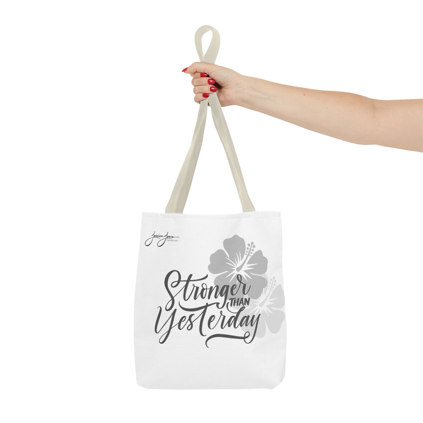 "Stronger Than Yesterday" Tote Bag