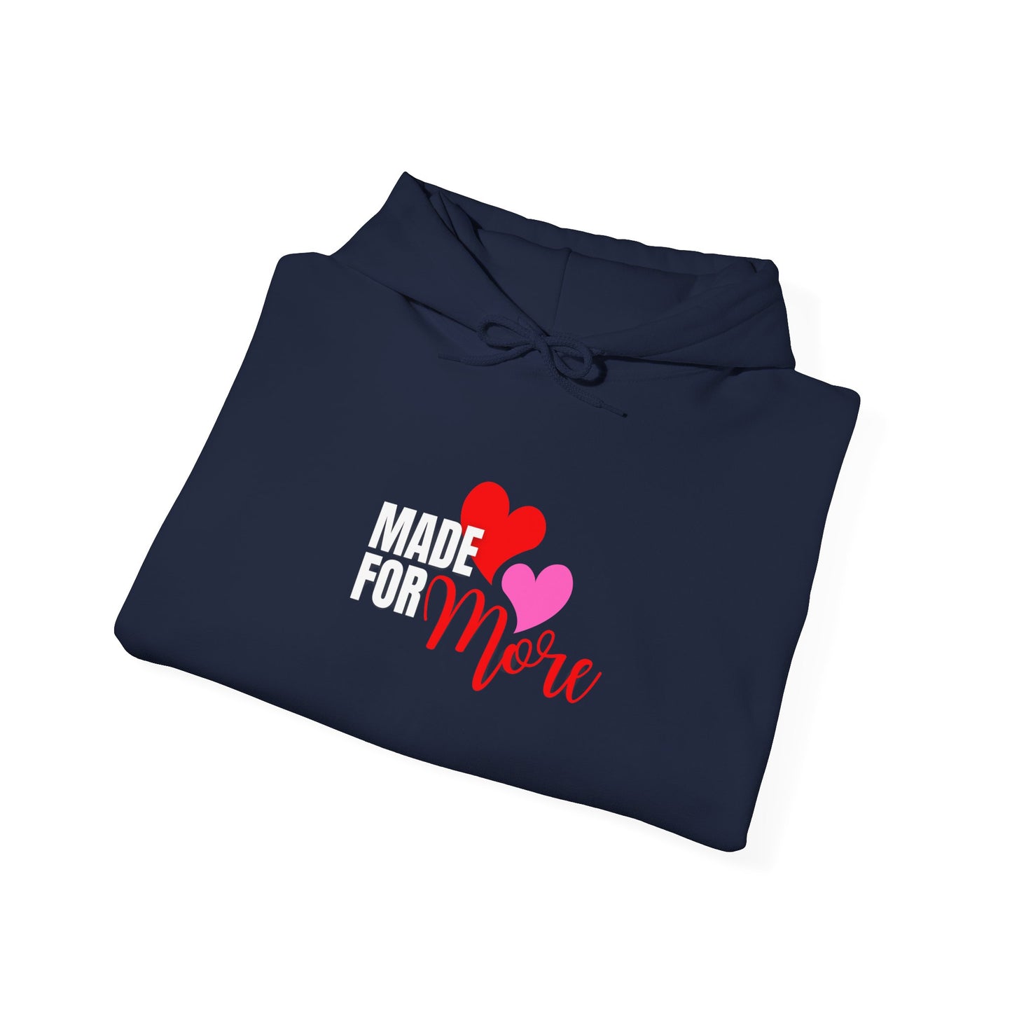 Made for More Unisex Hooded Sweatshirt