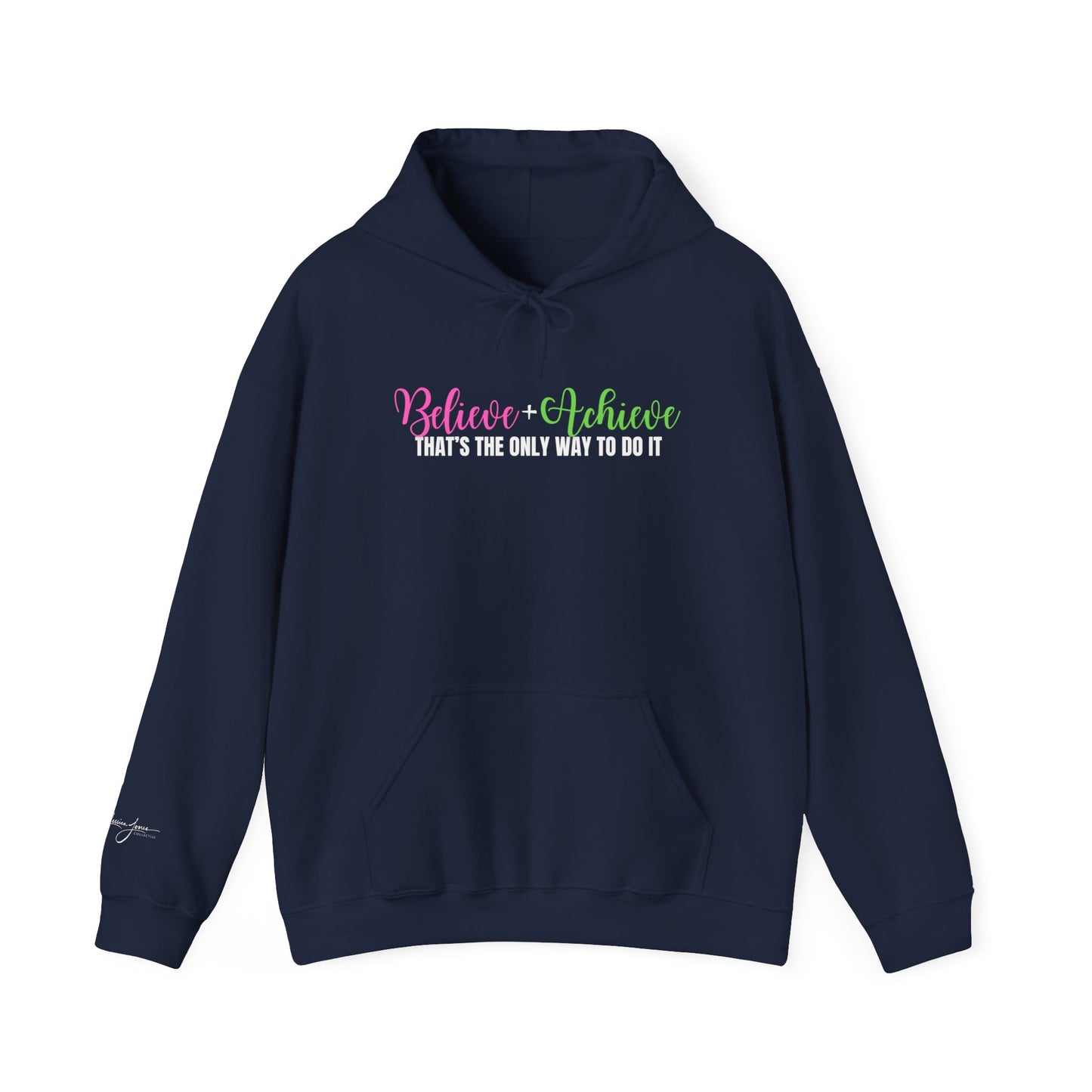 Believe & Achieve Unisex Hooded Sweatshirt