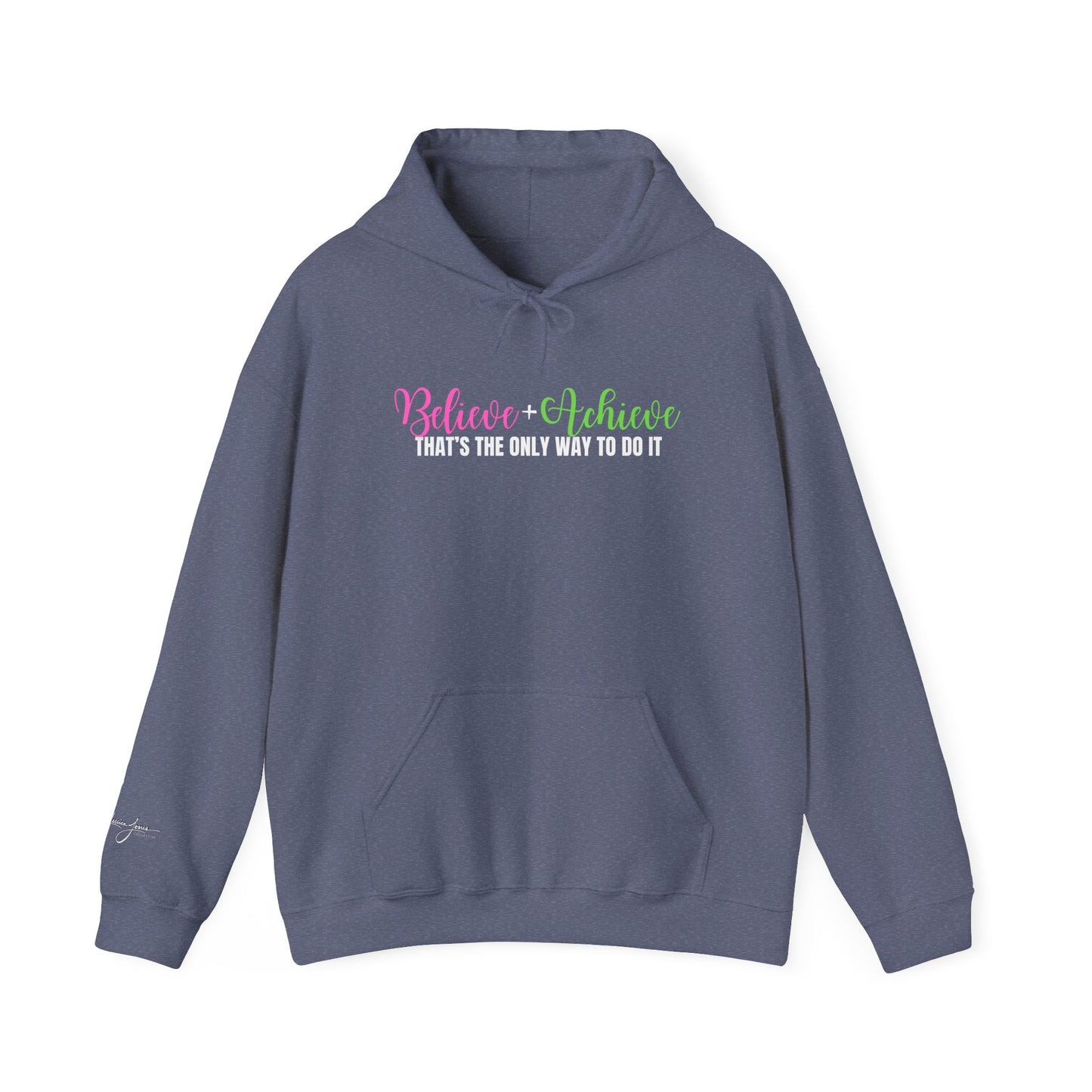 Believe & Achieve Unisex Hooded Sweatshirt