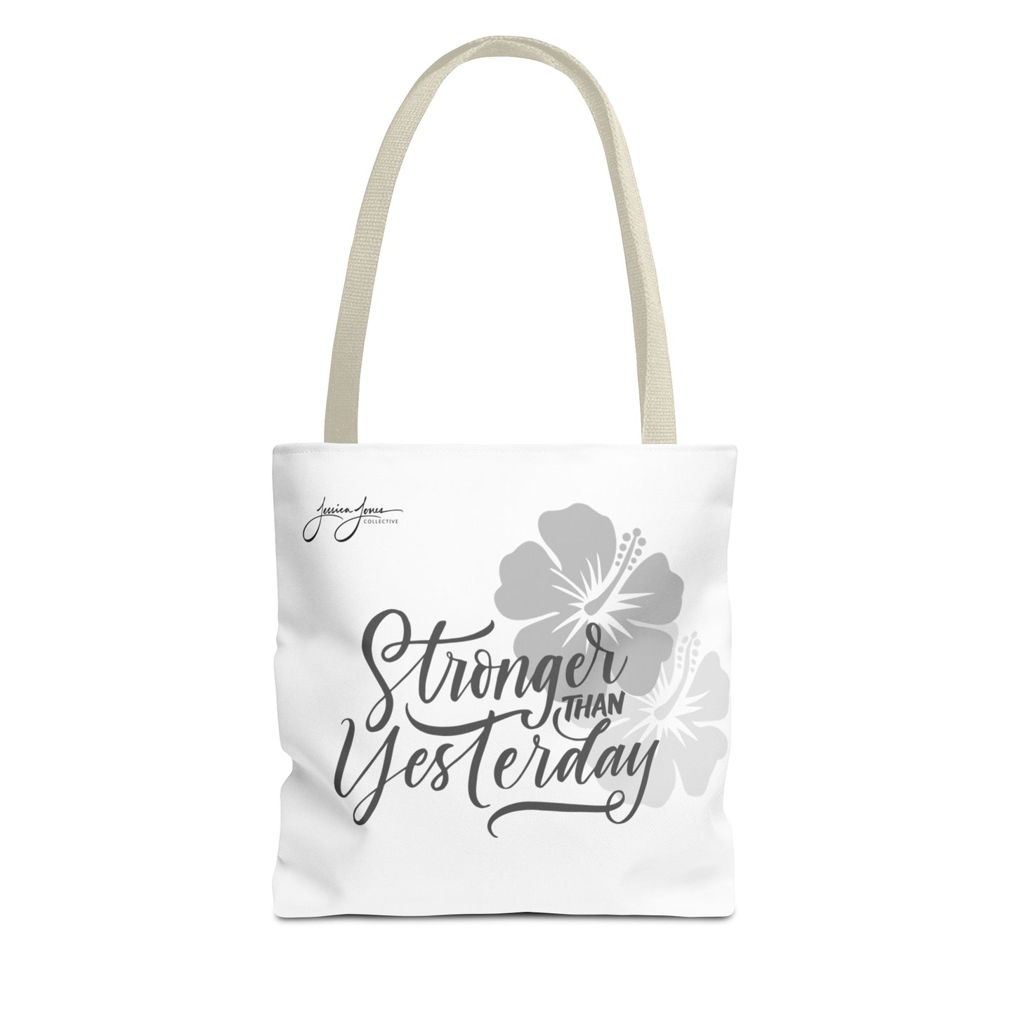 "Stronger Than Yesterday" Tote Bag