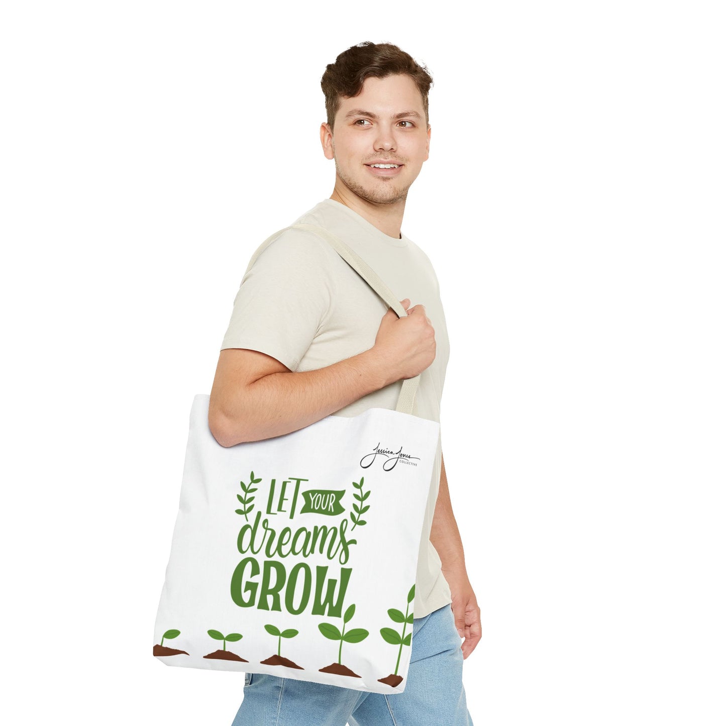 "Let Your Dreams Grow" Tote Bag
