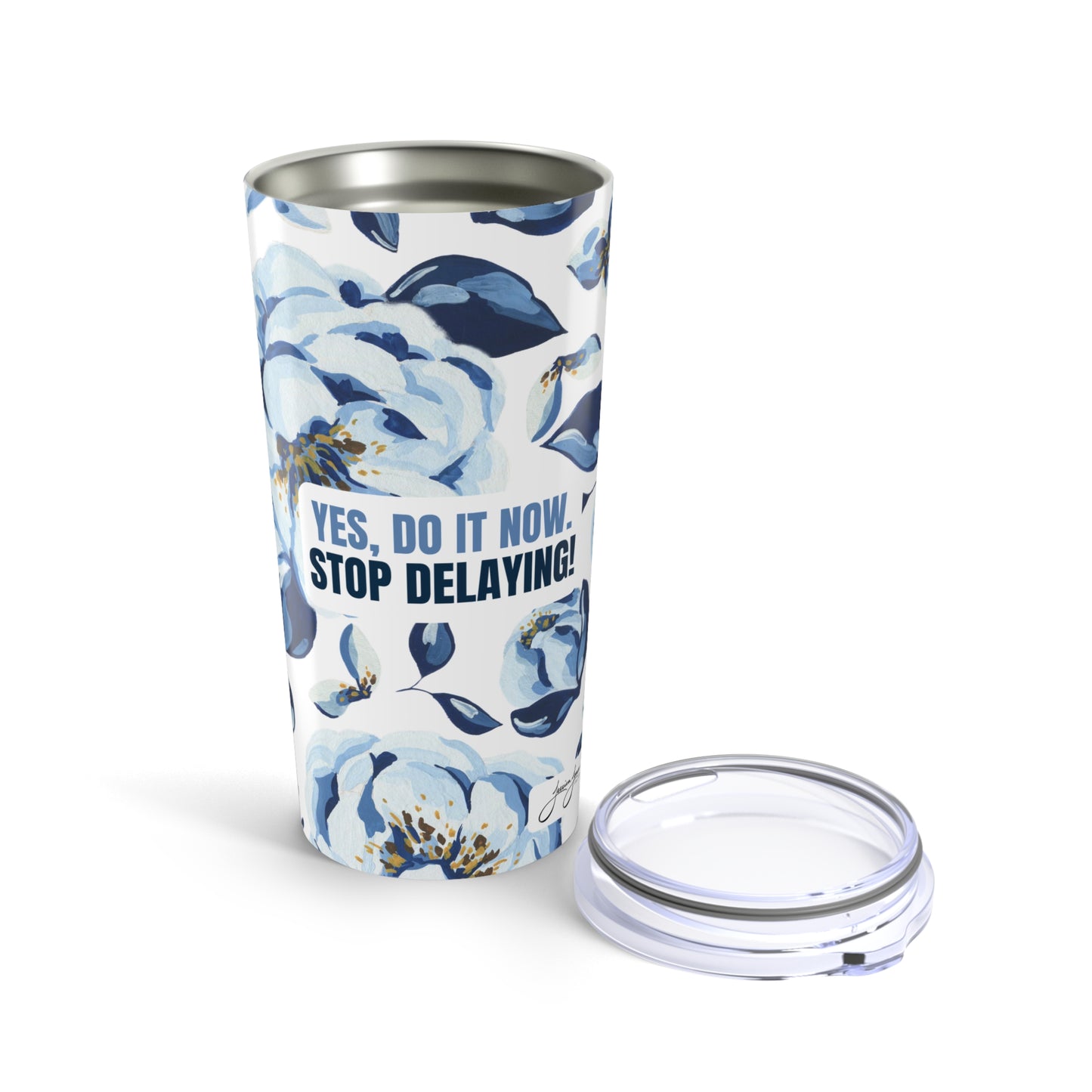 Stop Delaying Tumbler