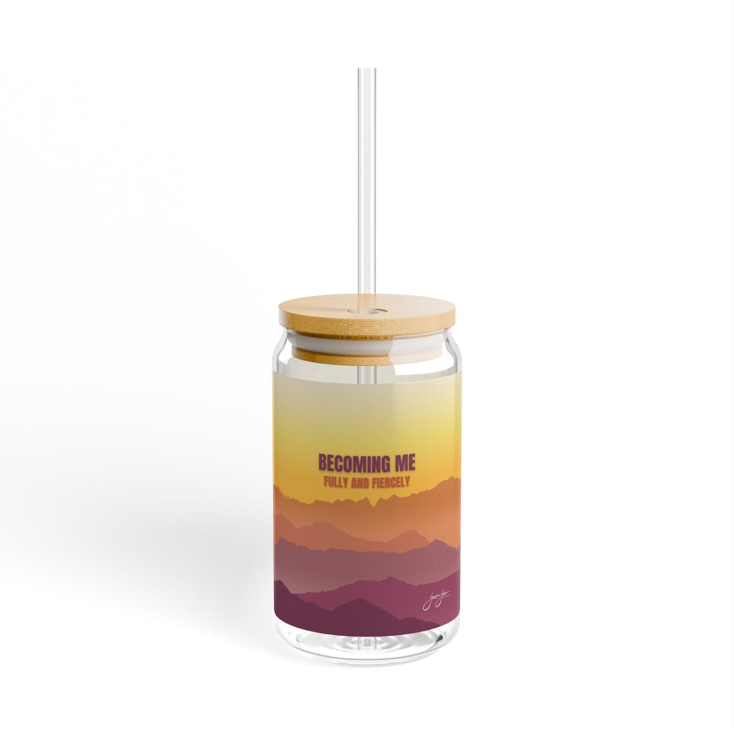 Becoming Me_Fully and Fiercely Sipper Glass, 16oz