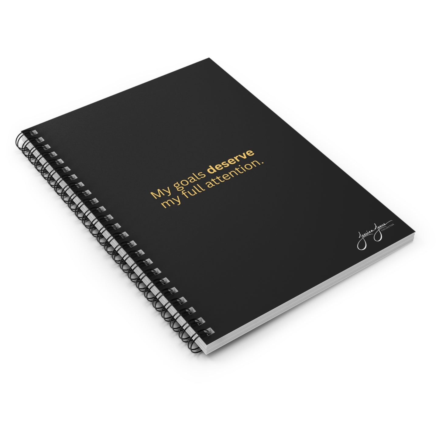 My Goals Deserve_ Spiral Notebook 6" x 8"