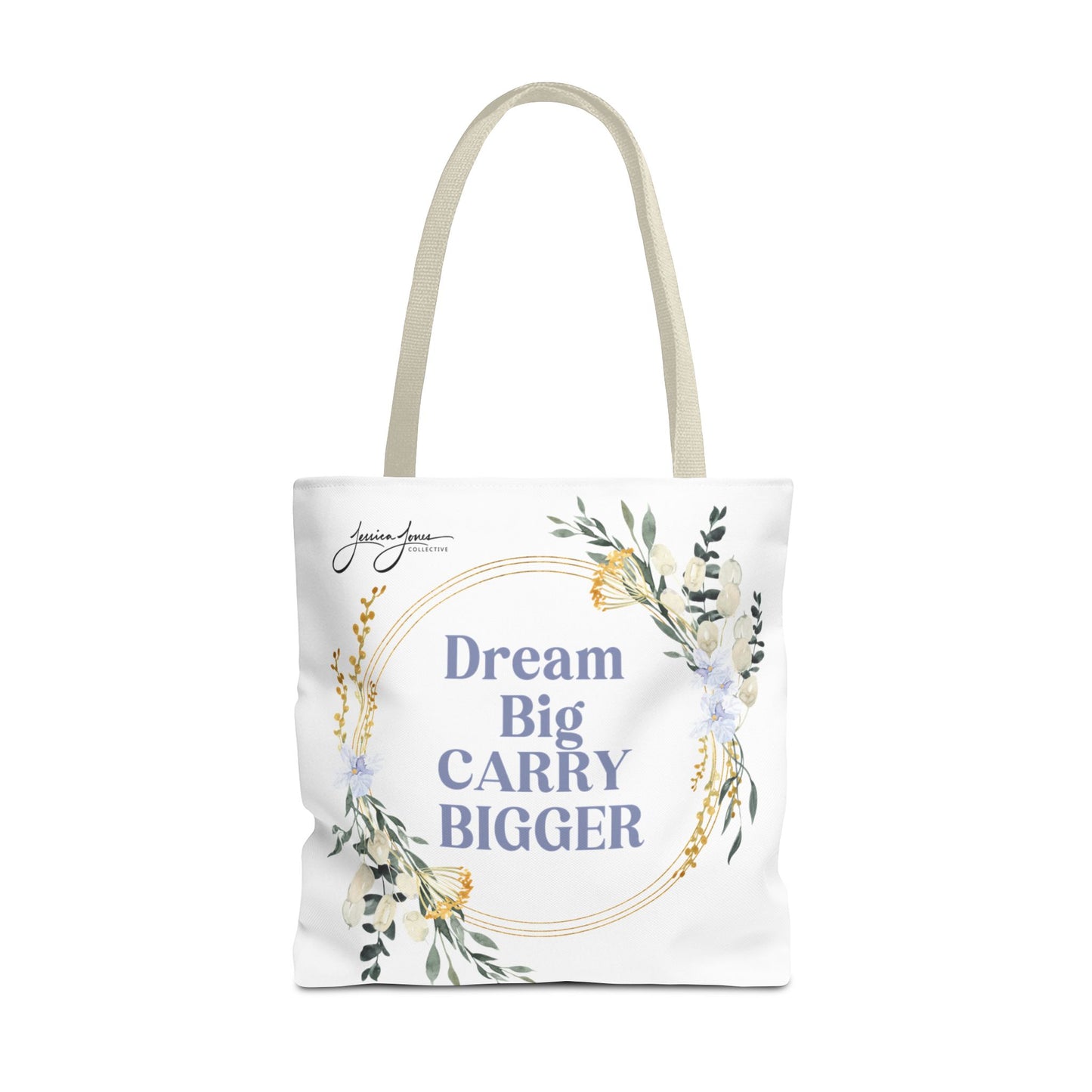 "Dream Big Carry Bigger" Tote Bag