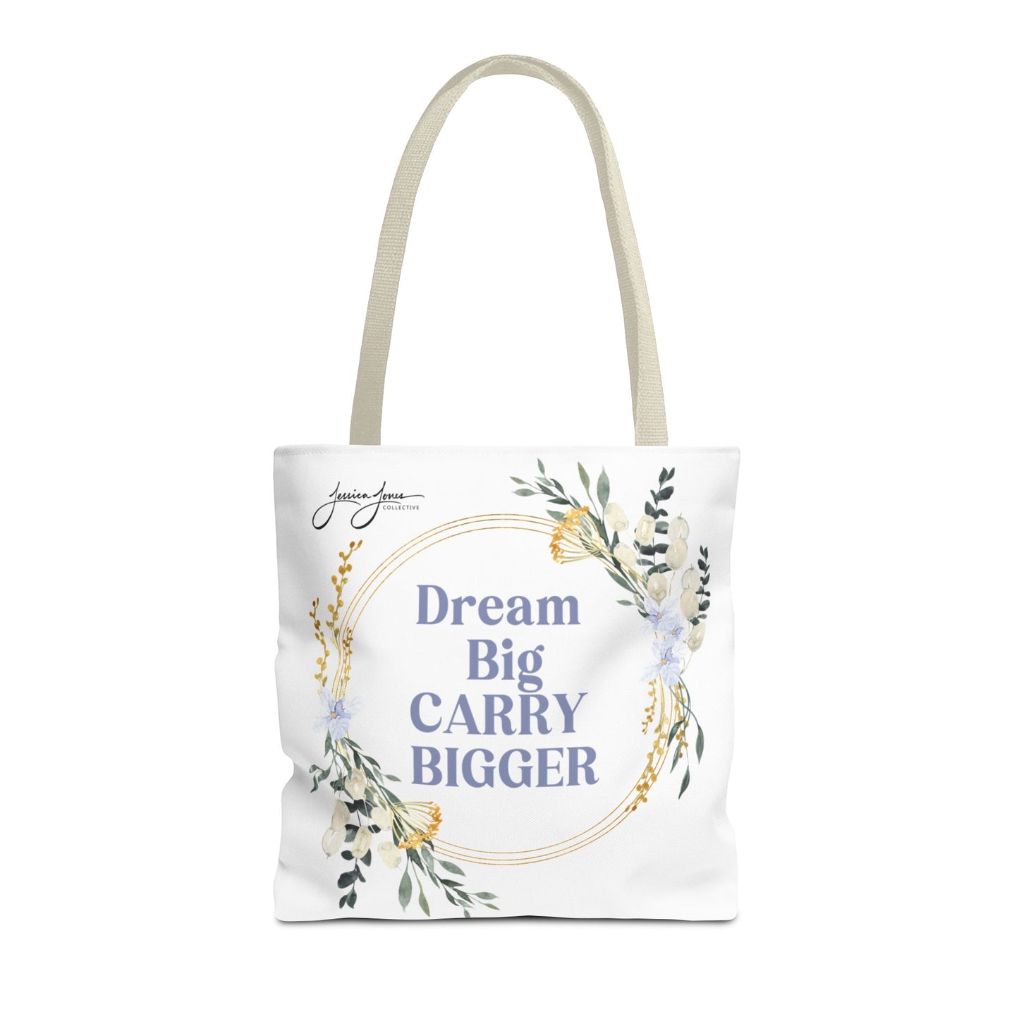 "Dream Big Carry Bigger" Tote Bag