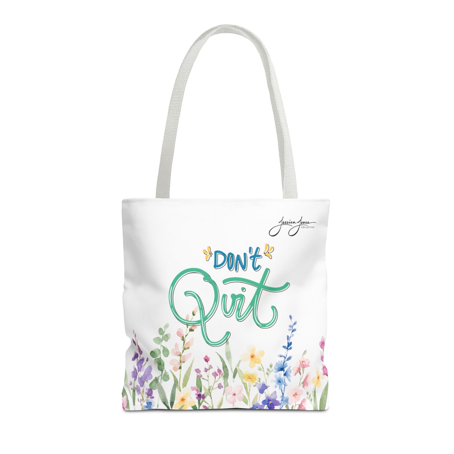 "Don't Quit" Tote Bag