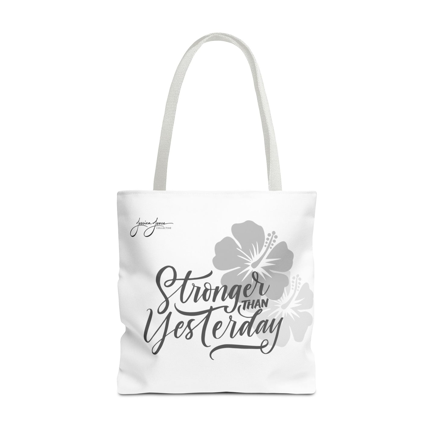 "Stronger Than Yesterday" Tote Bag