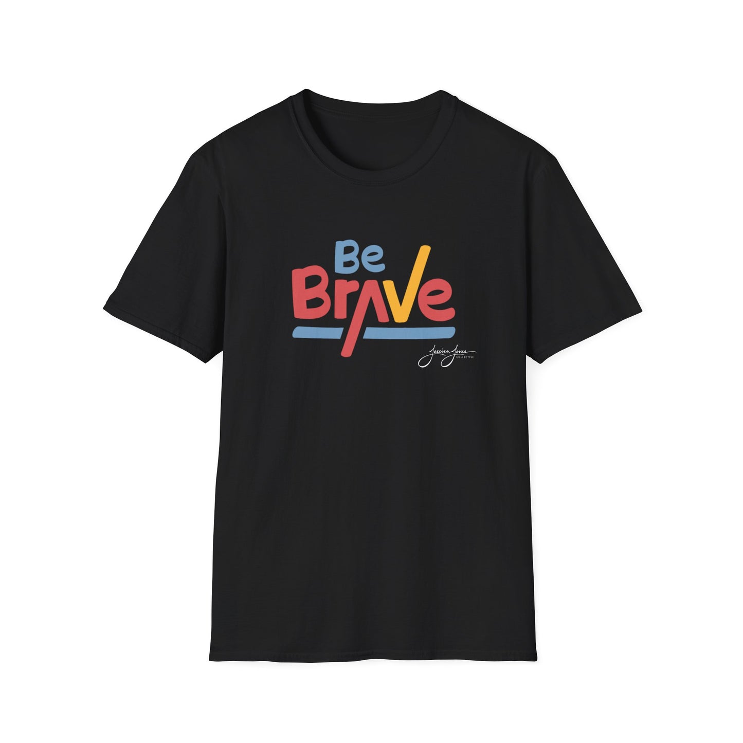Be Brave Unisex Softstyle T-Shirt