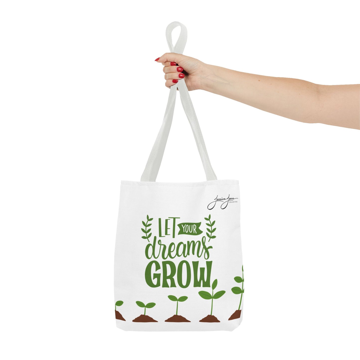 "Let Your Dreams Grow" Tote Bag