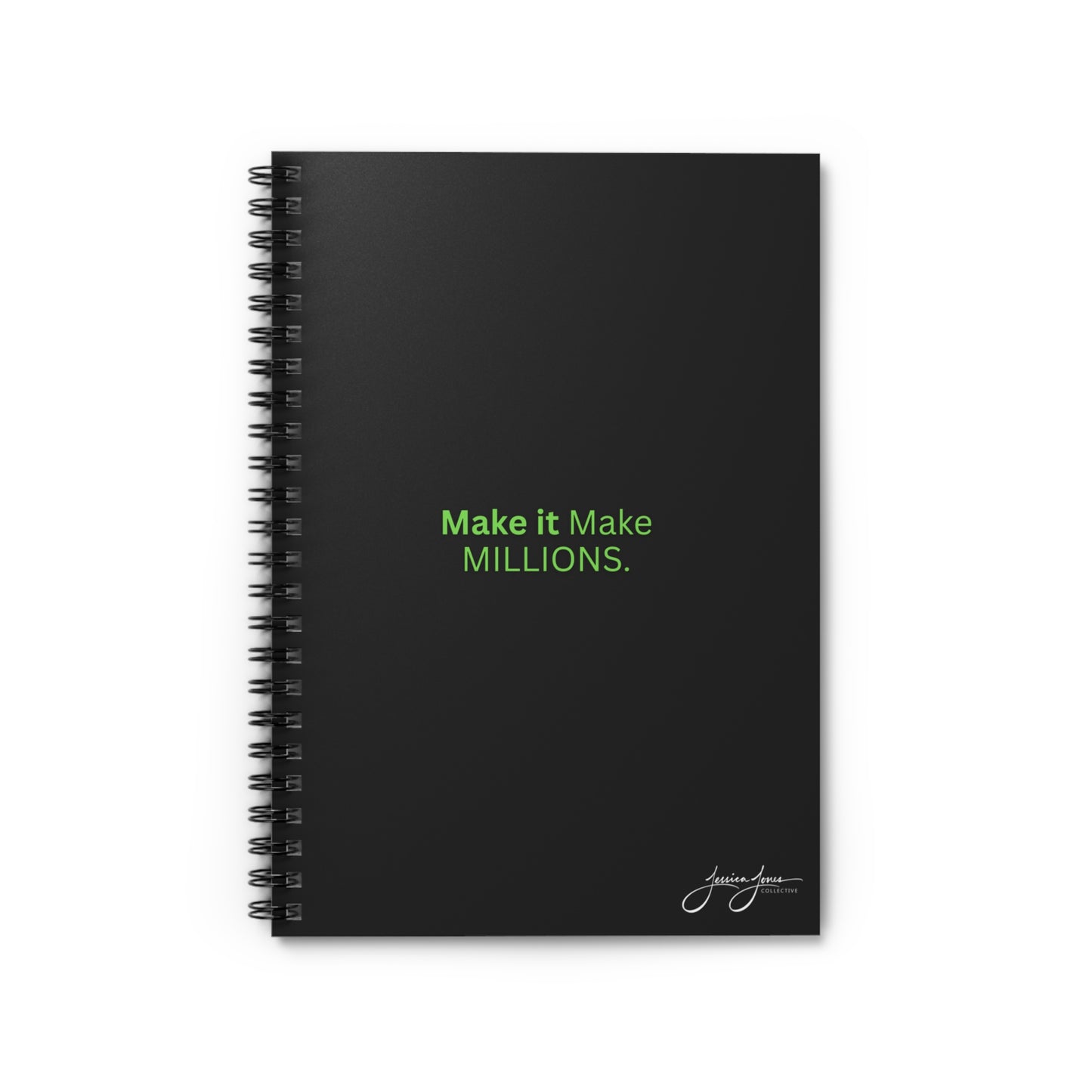 Make Millions_ Spiral Notebook 6" x 8"