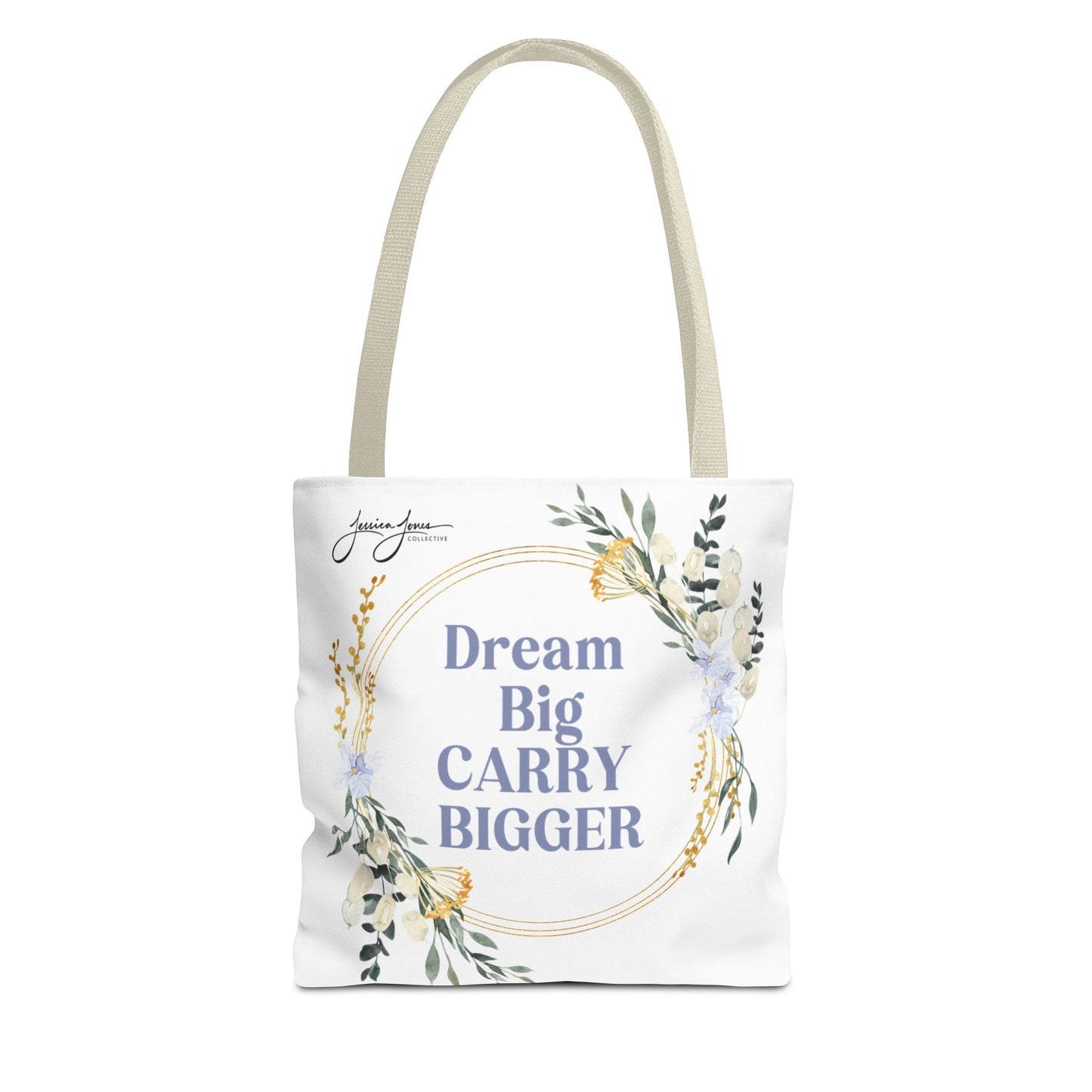 "Dream Big Carry Bigger" Tote Bag