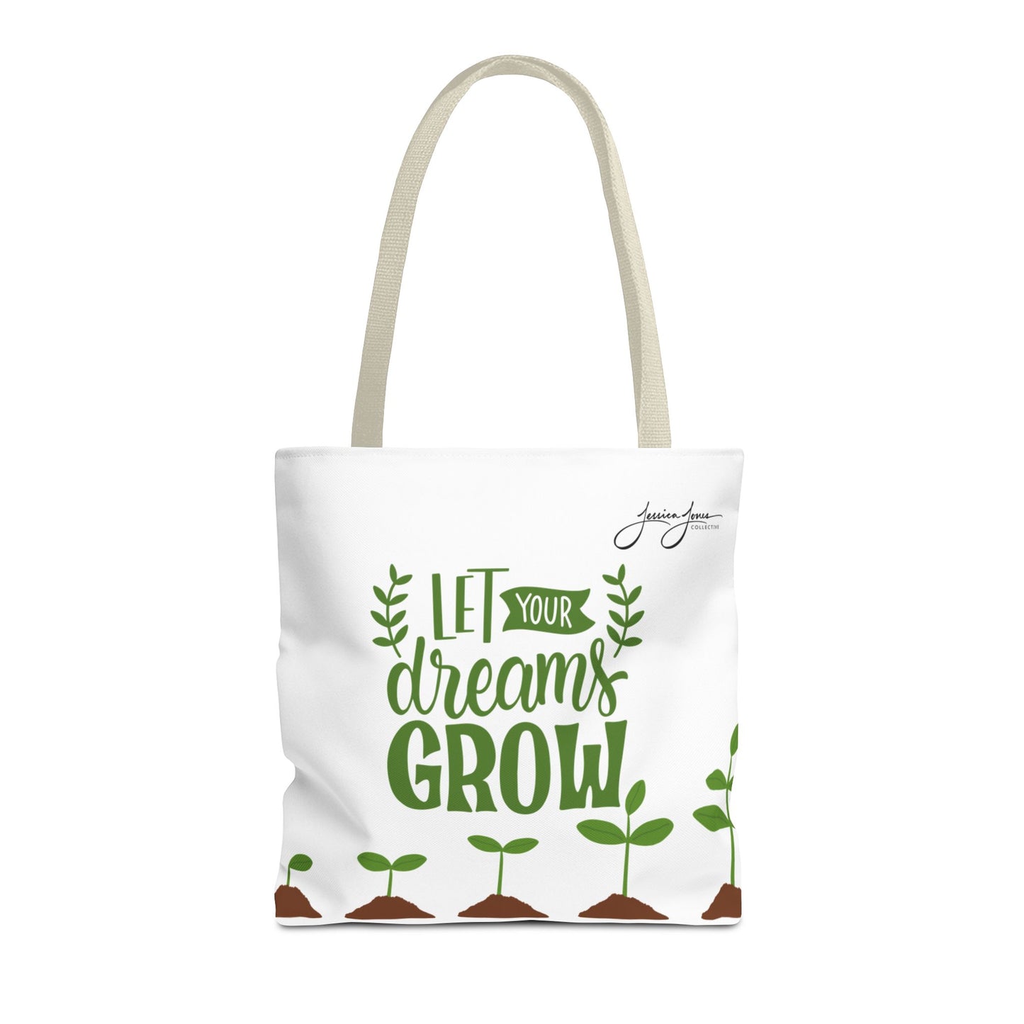 "Let Your Dreams Grow" Tote Bag
