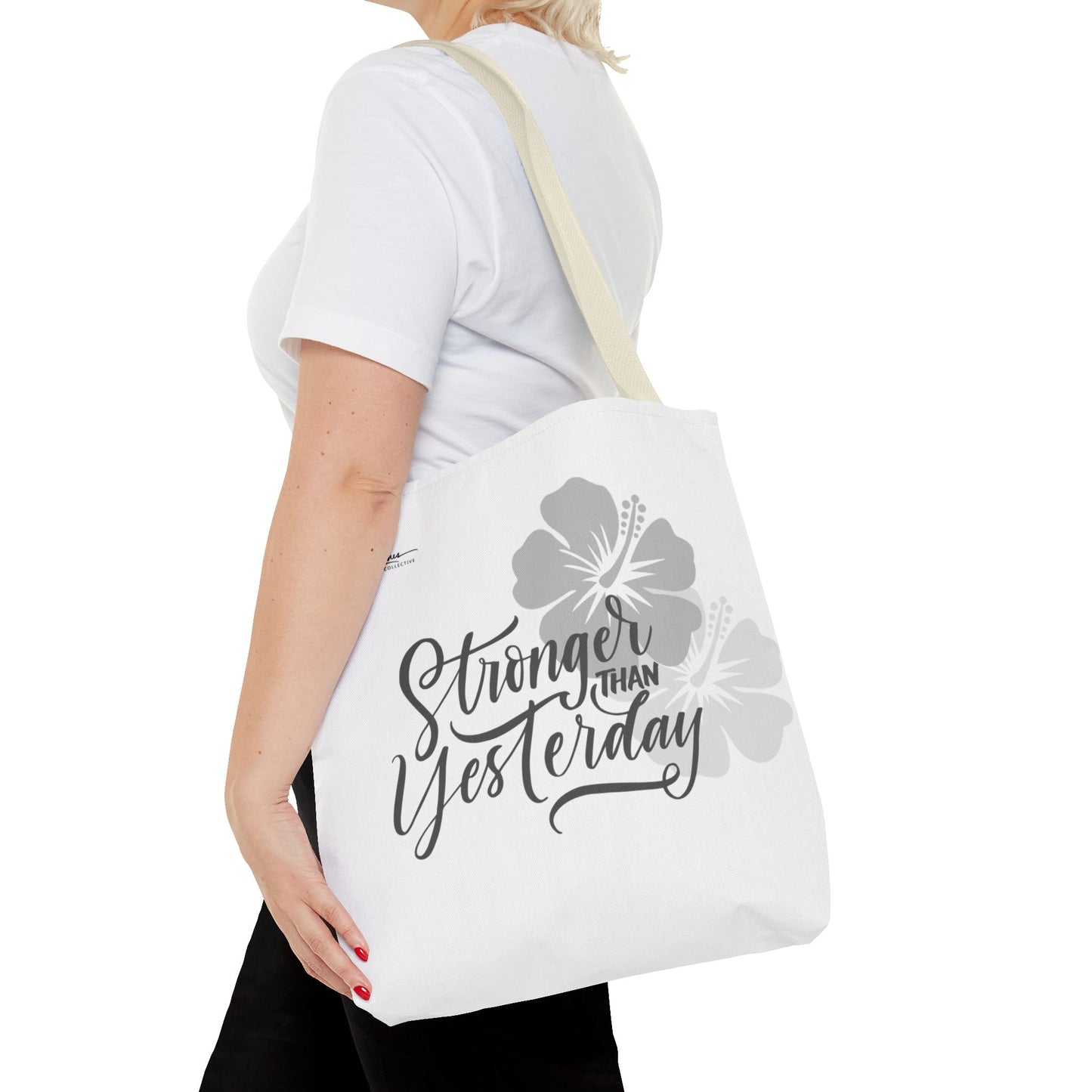 "Stronger Than Yesterday" Tote Bag