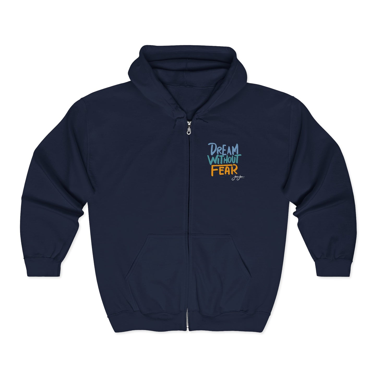 "Dream Without Fear" Full-Zip Hoodie