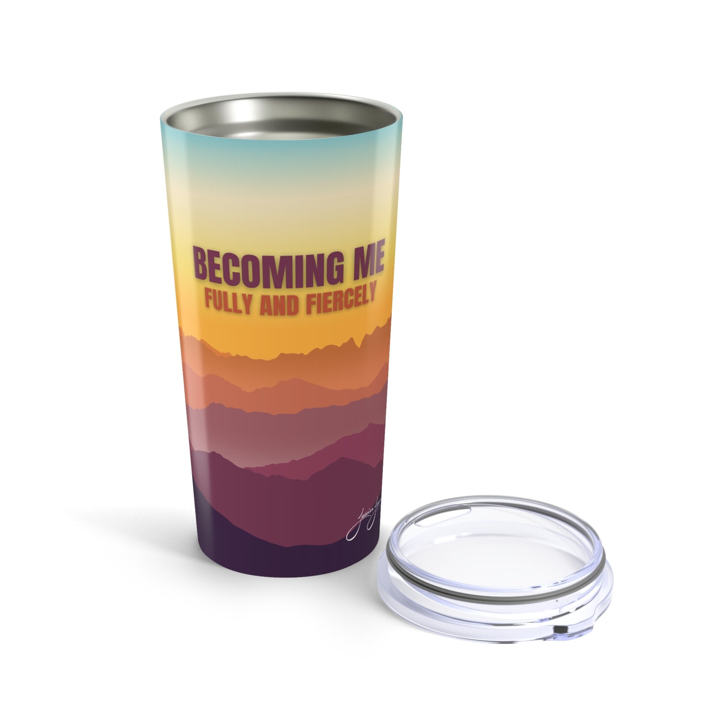 Becoming Me_Fully and Fiercely Tumbler