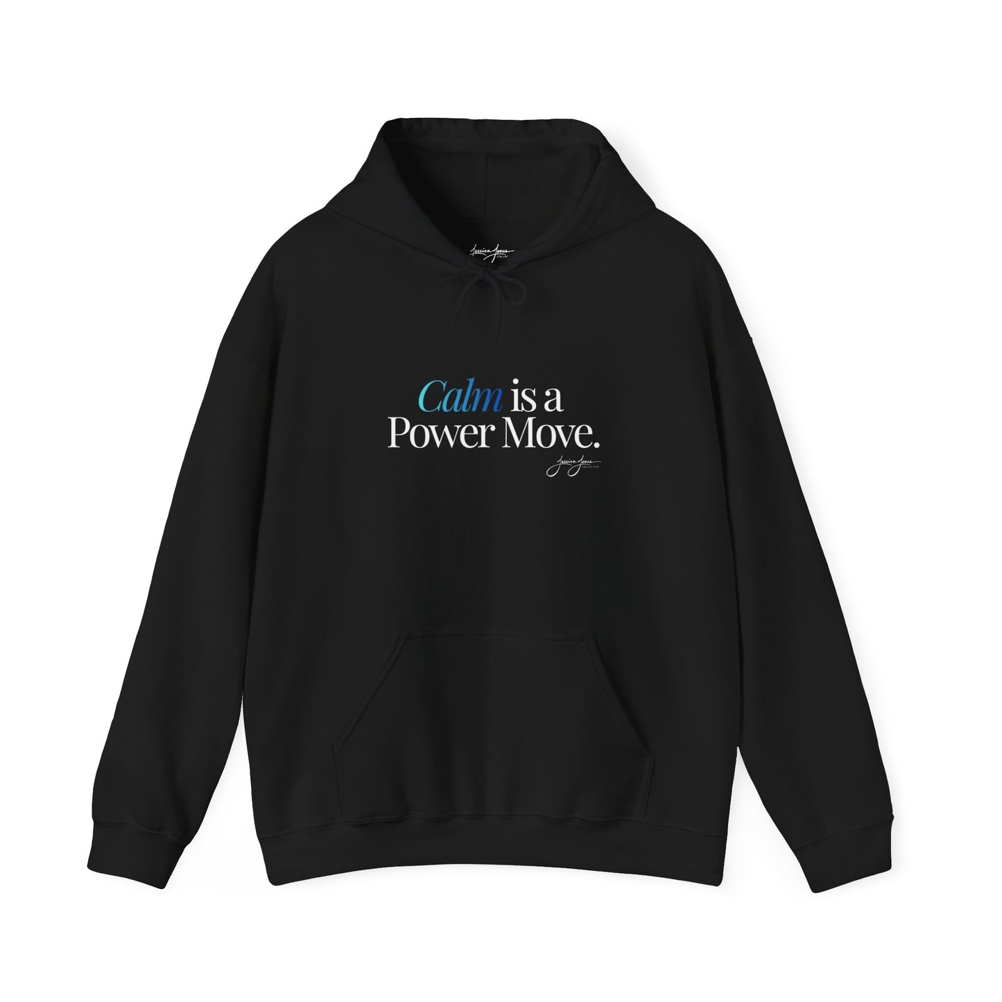 Unisex Hoodie - 'Calm is a Power Move'