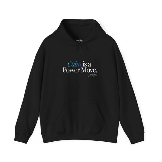 Unisex Hoodie - 'Calm is a Power Move'